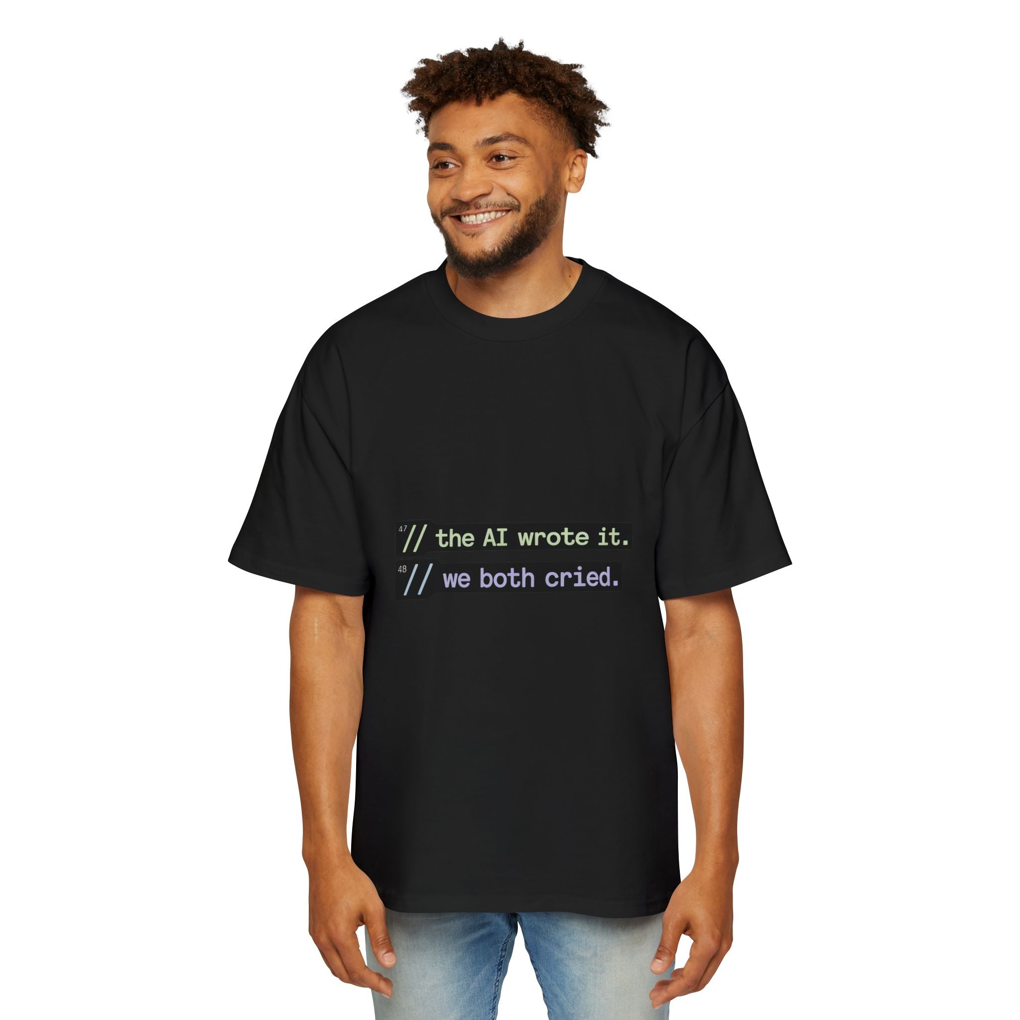 The AI Wrote It We Both Cried Oversized Tee | Geekpsters
