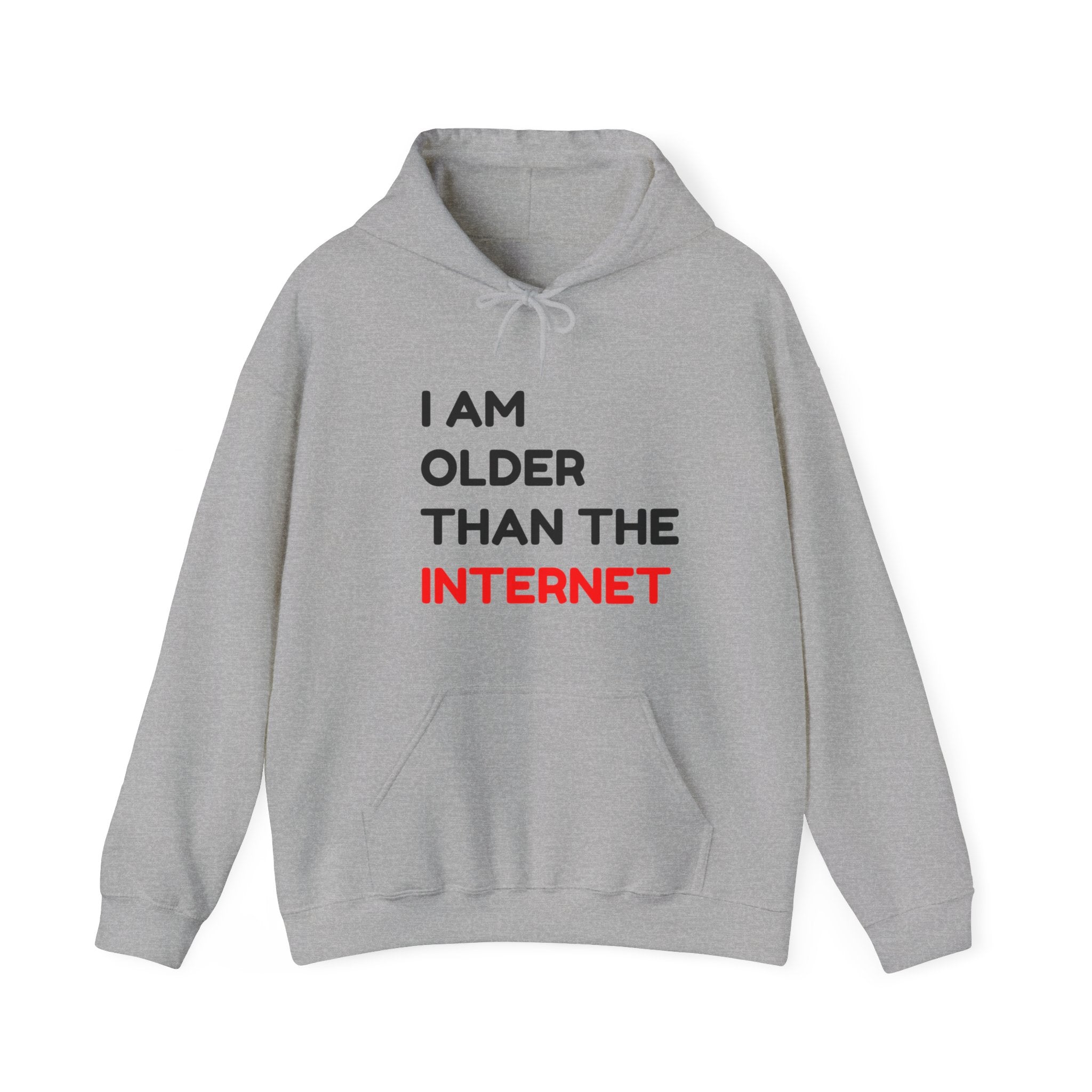 A cozy gray I am Older Than the Internet - Hooded Sweatshirt featuring the text "I AM OLDER THAN THE INTERNET," with "INTERNET" highlighted in bold red.