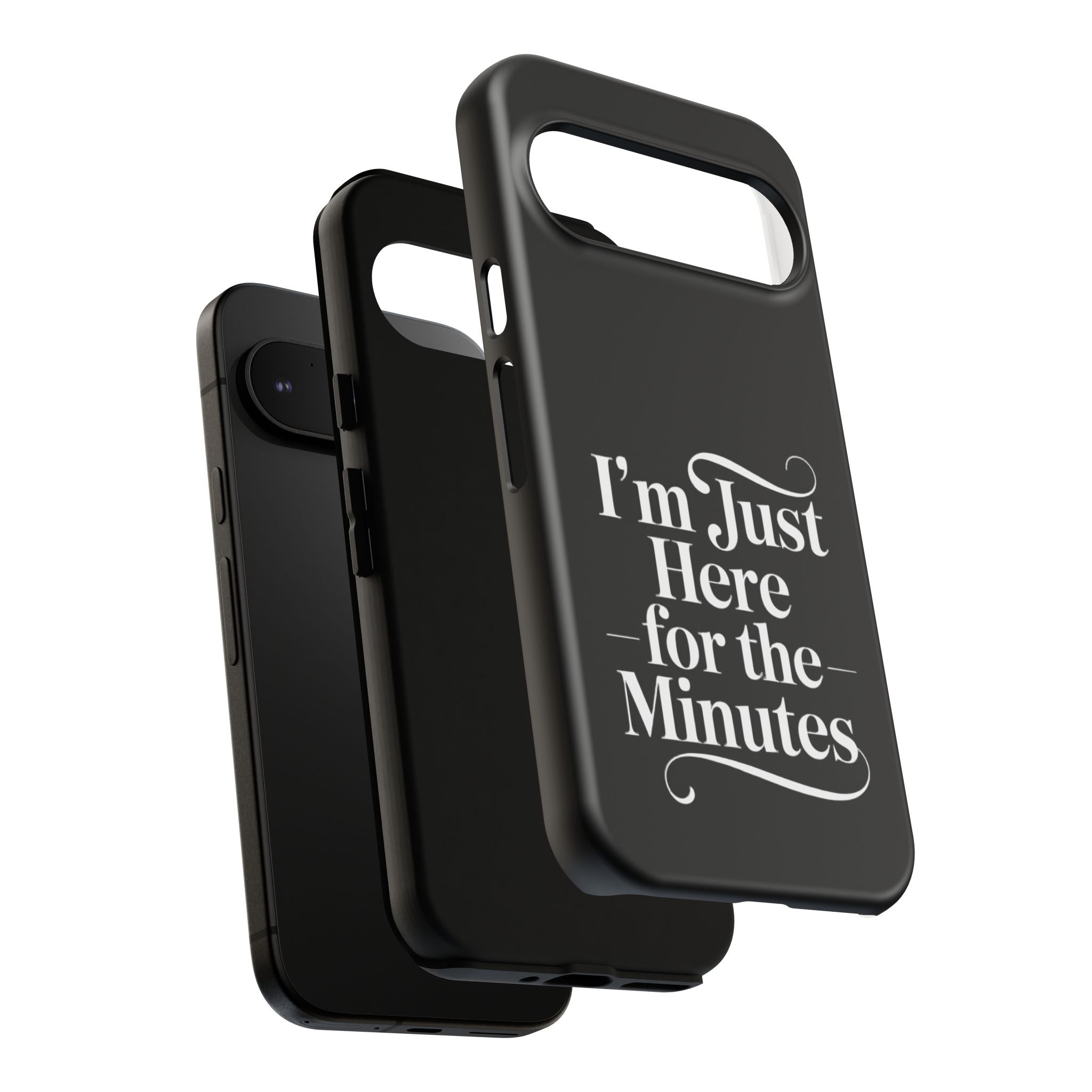 I'm just here for the minutes - Impact-Resistant Phone Case