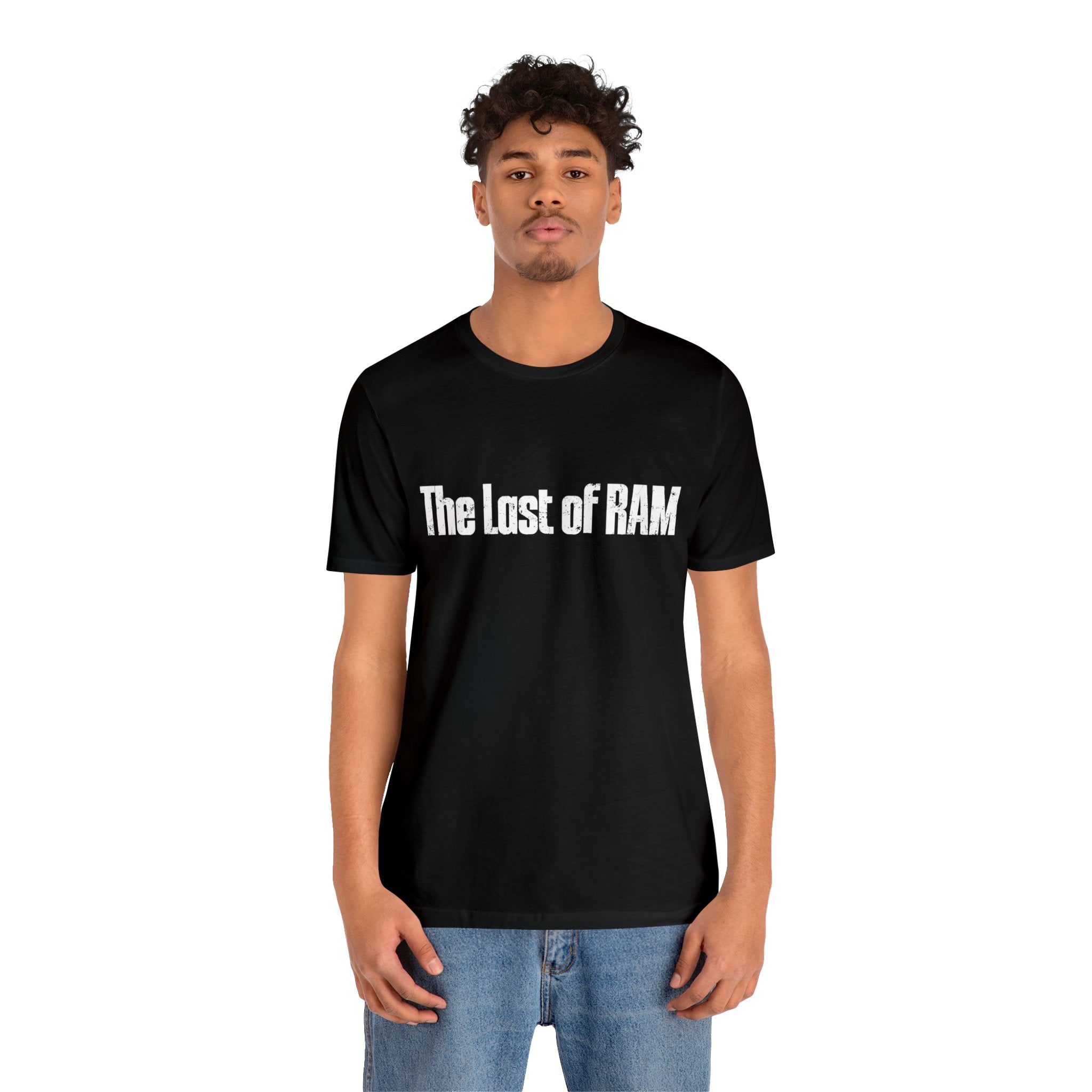 The Last of RAM Tee Shirt