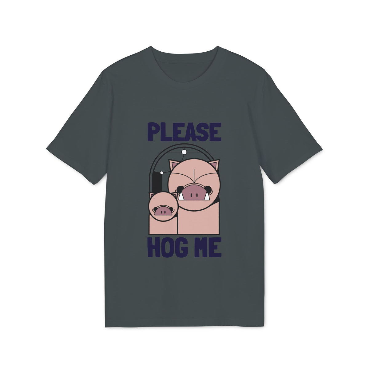 Please Hog Me Pig Organic Tee