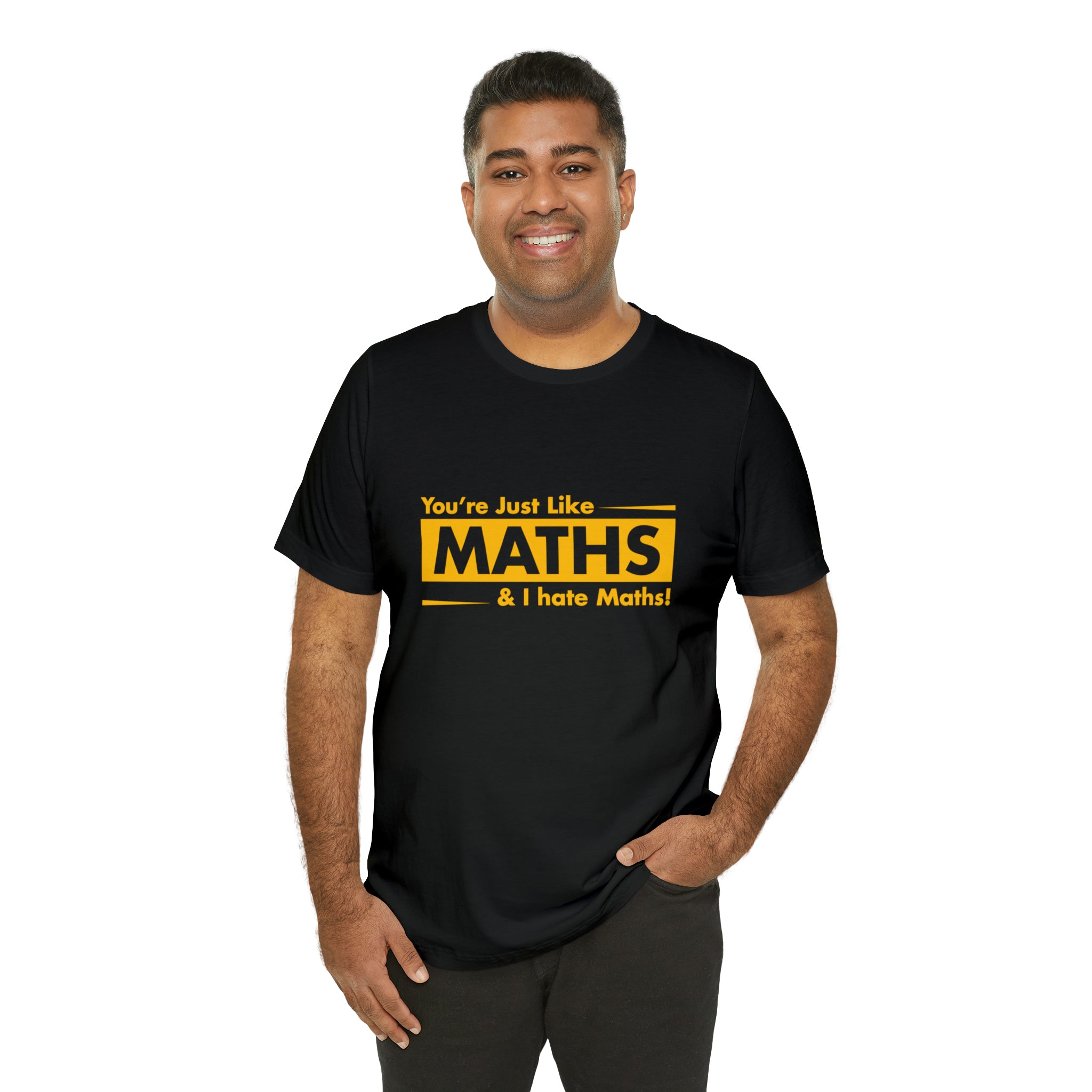 A man with a great fashion sense sporting a You are just like maths and I hate maths T-Shirt that shows his love for maths.