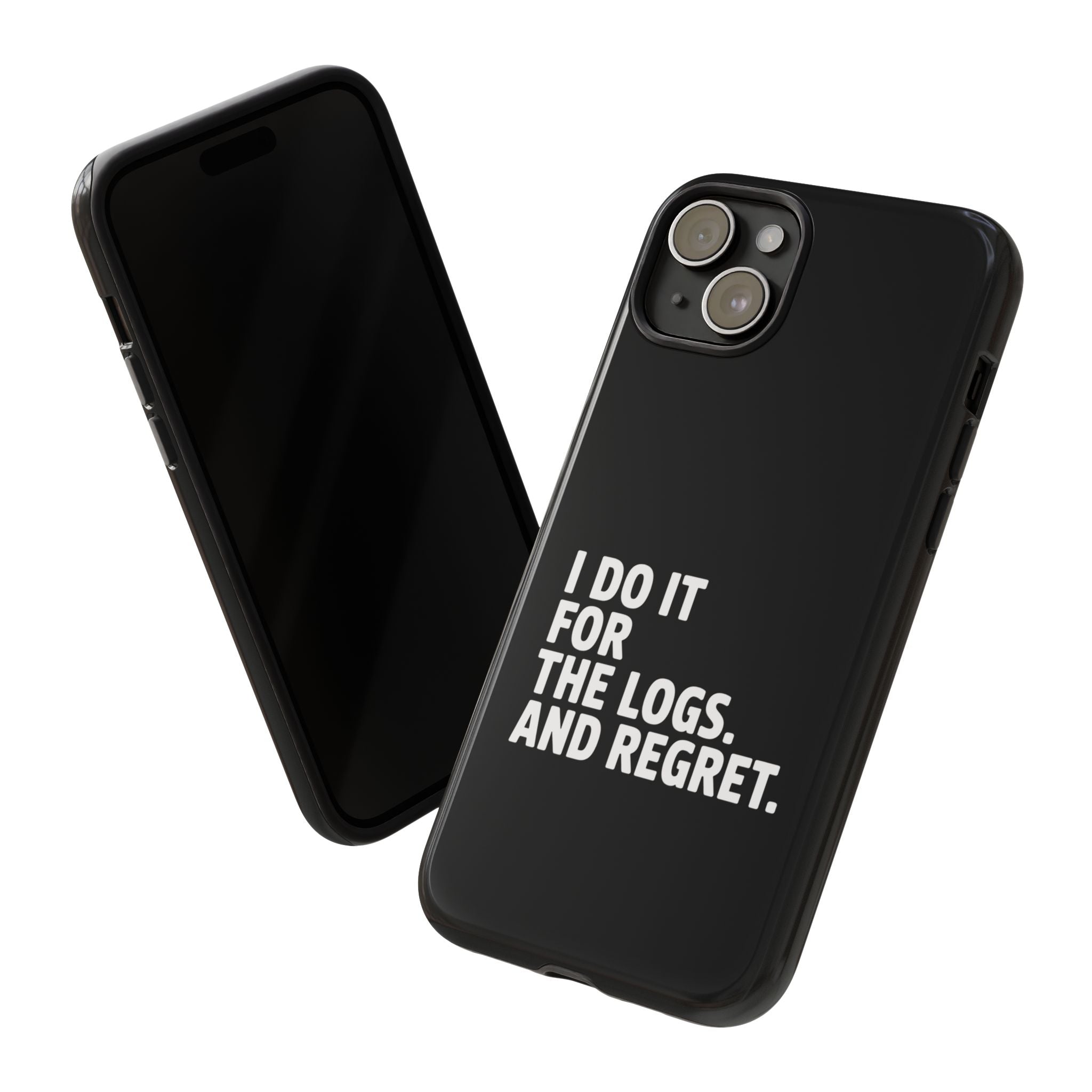I DO IT FOR THE LOGS White- Impact-Resistant Phone Case