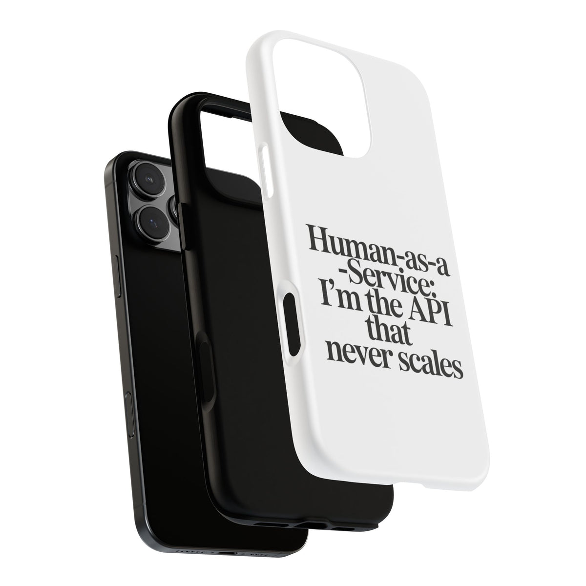 Human as a Service, The API That Never Scales Phone Case