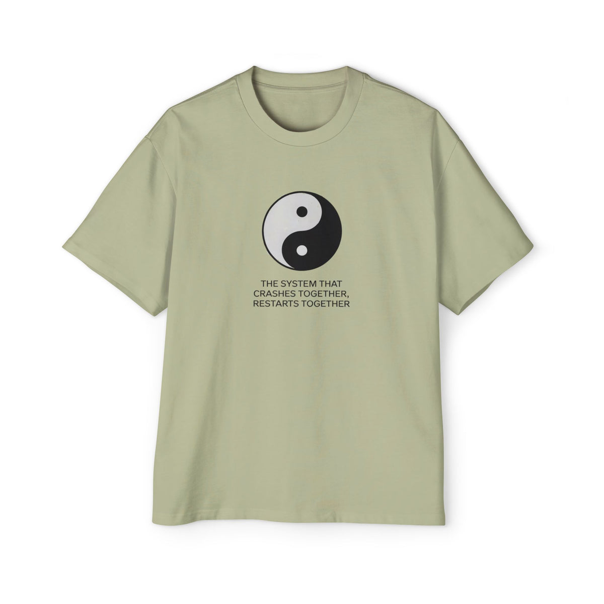 The System That Crashes Together, Restarts Together Oversized Tee