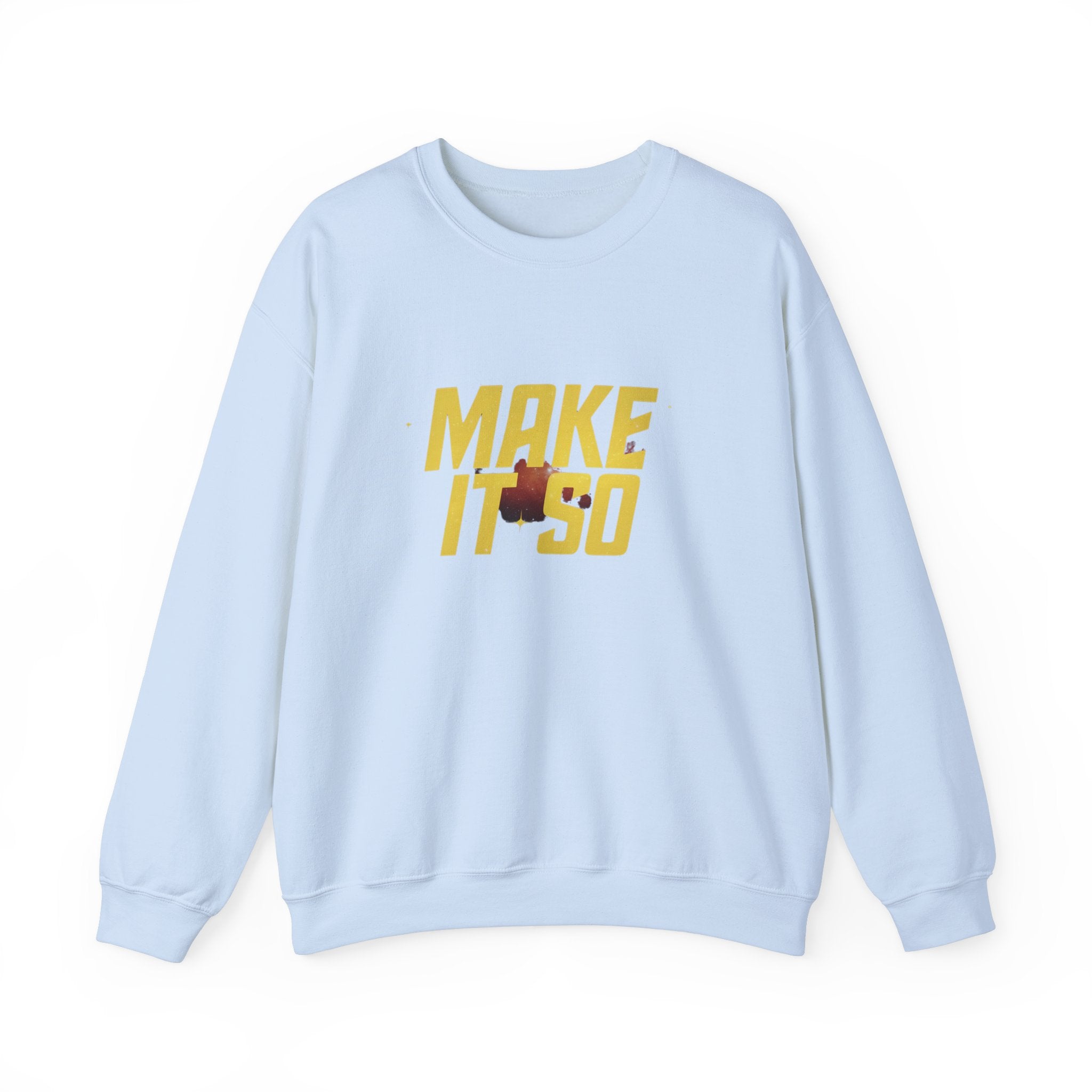 Make It So -  Sweatshirt