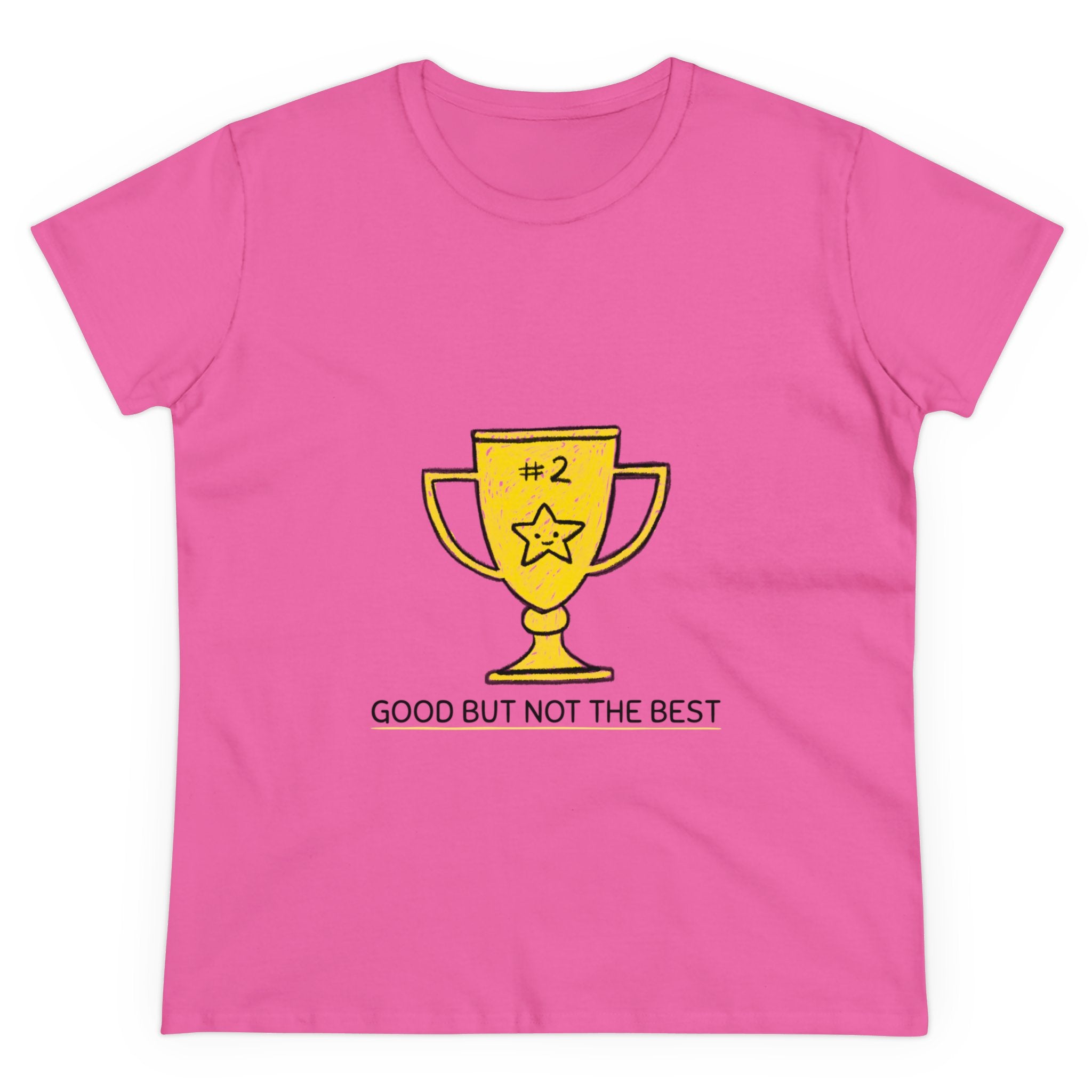 Good But Not Best - Women's Tee