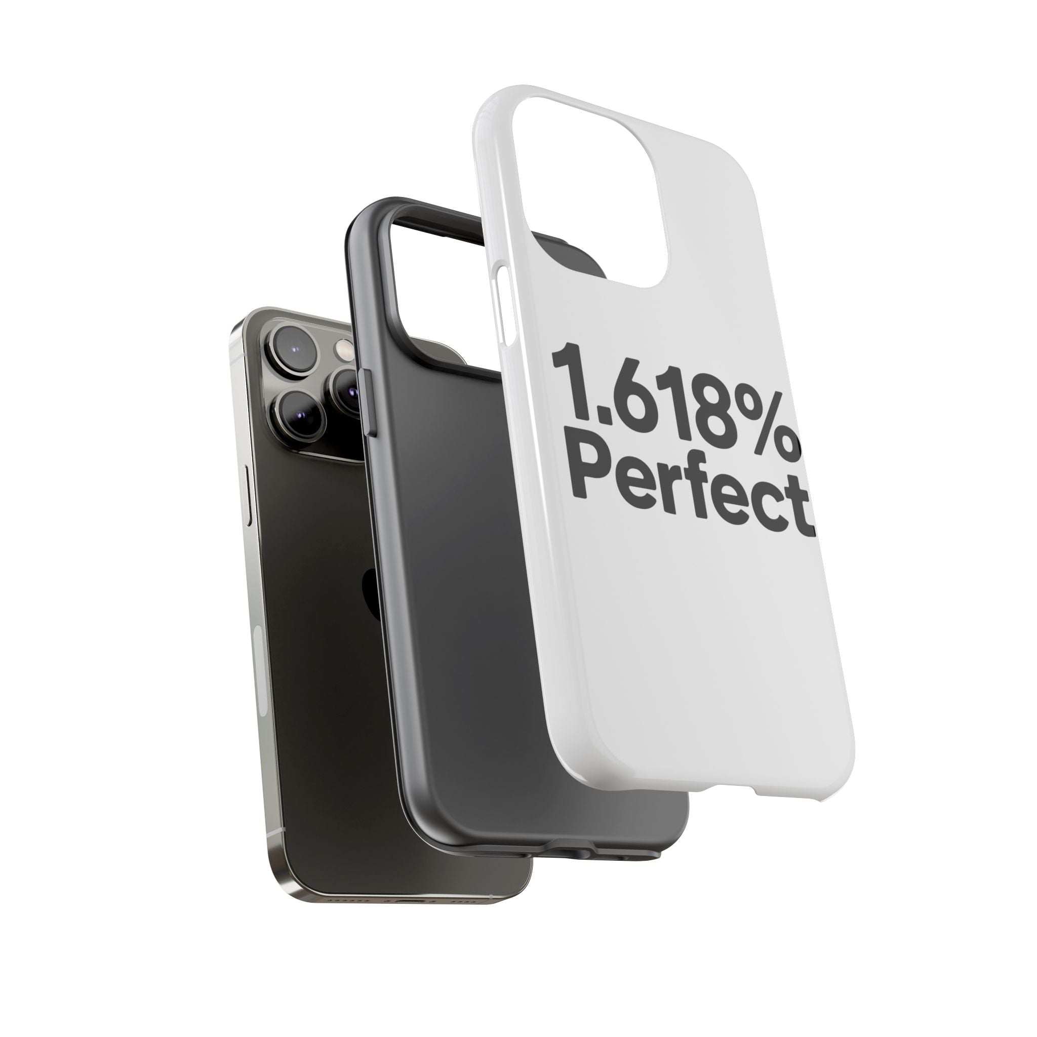 1.618% Perfect- Impact-Resistant Phone Case