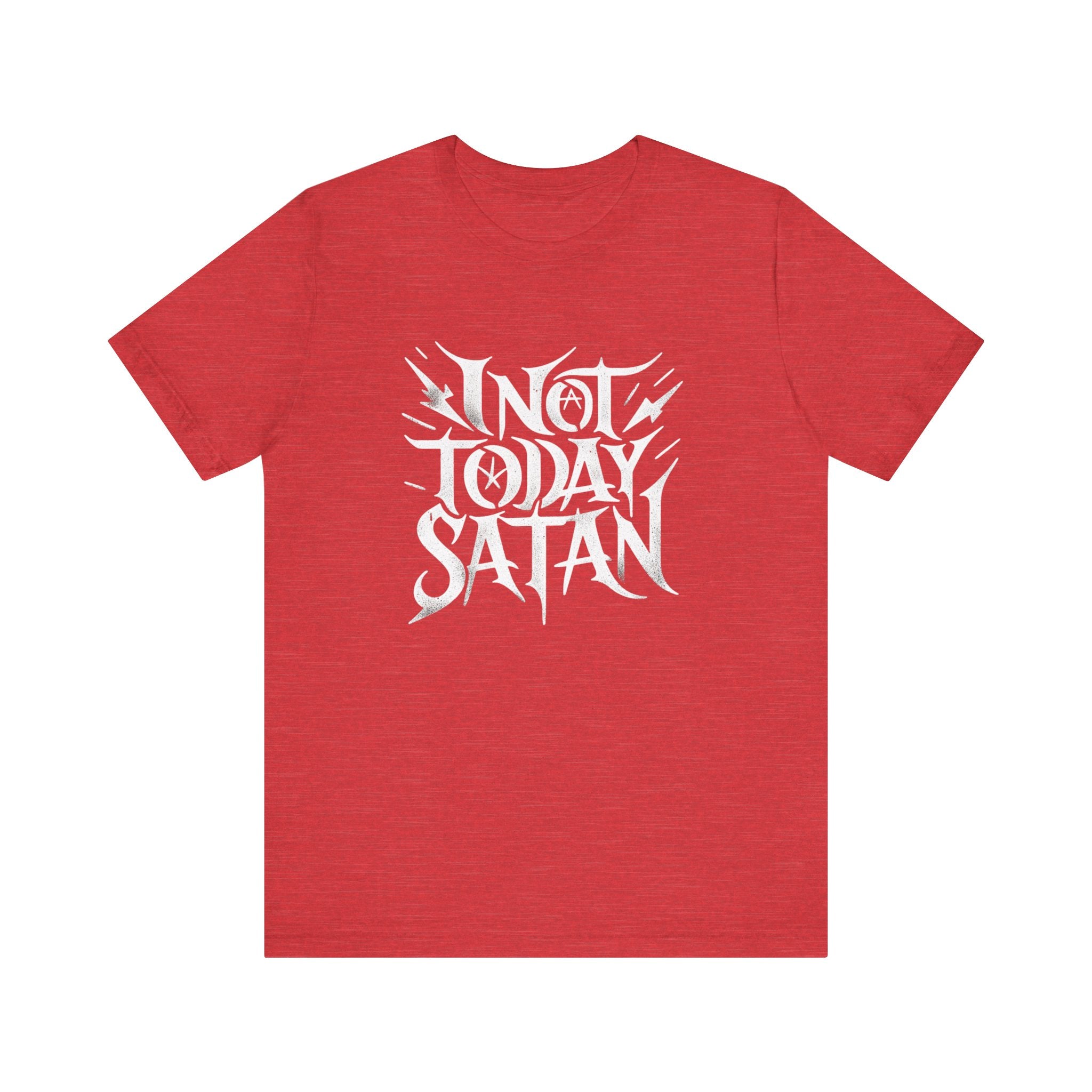 Not Today Satan - T-Shirt