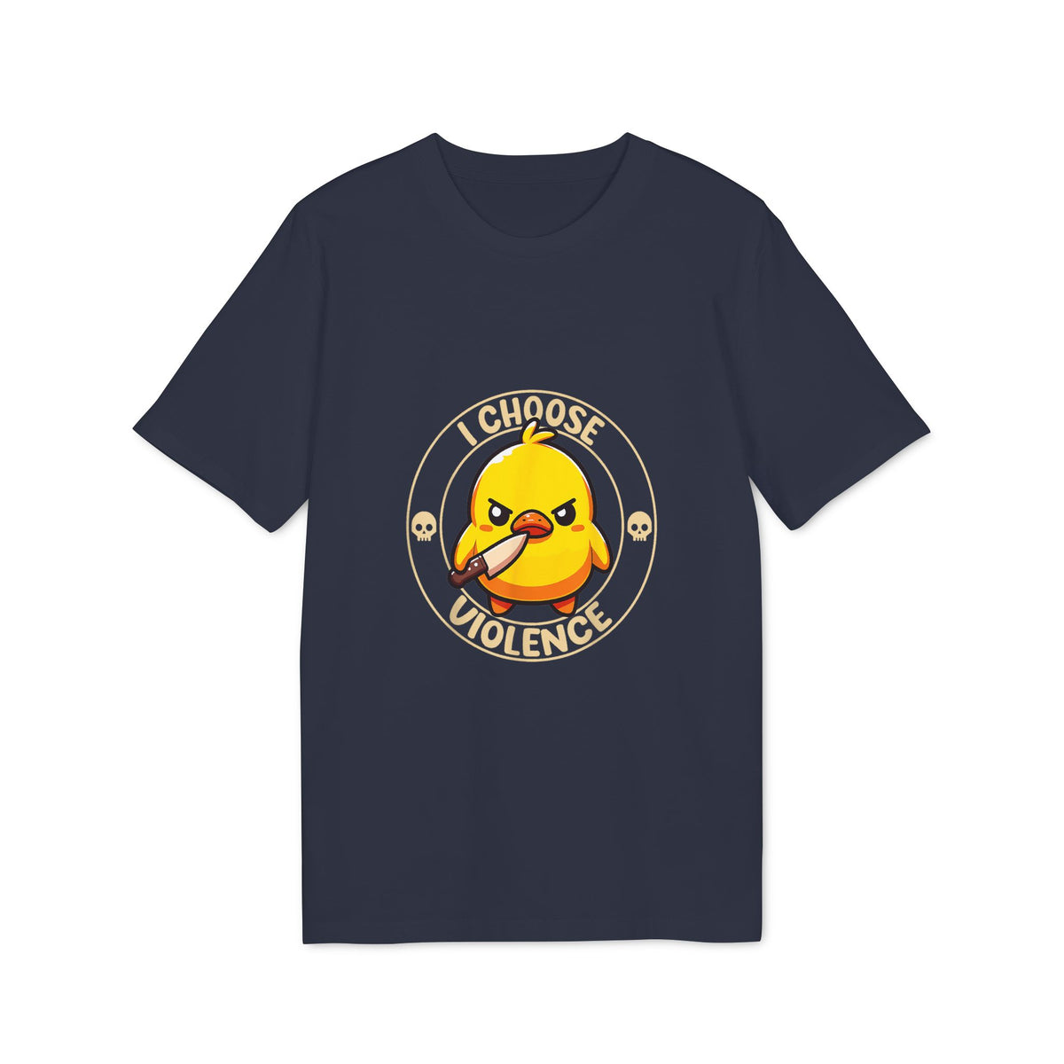 I Choose Violence Duck Organic Tee