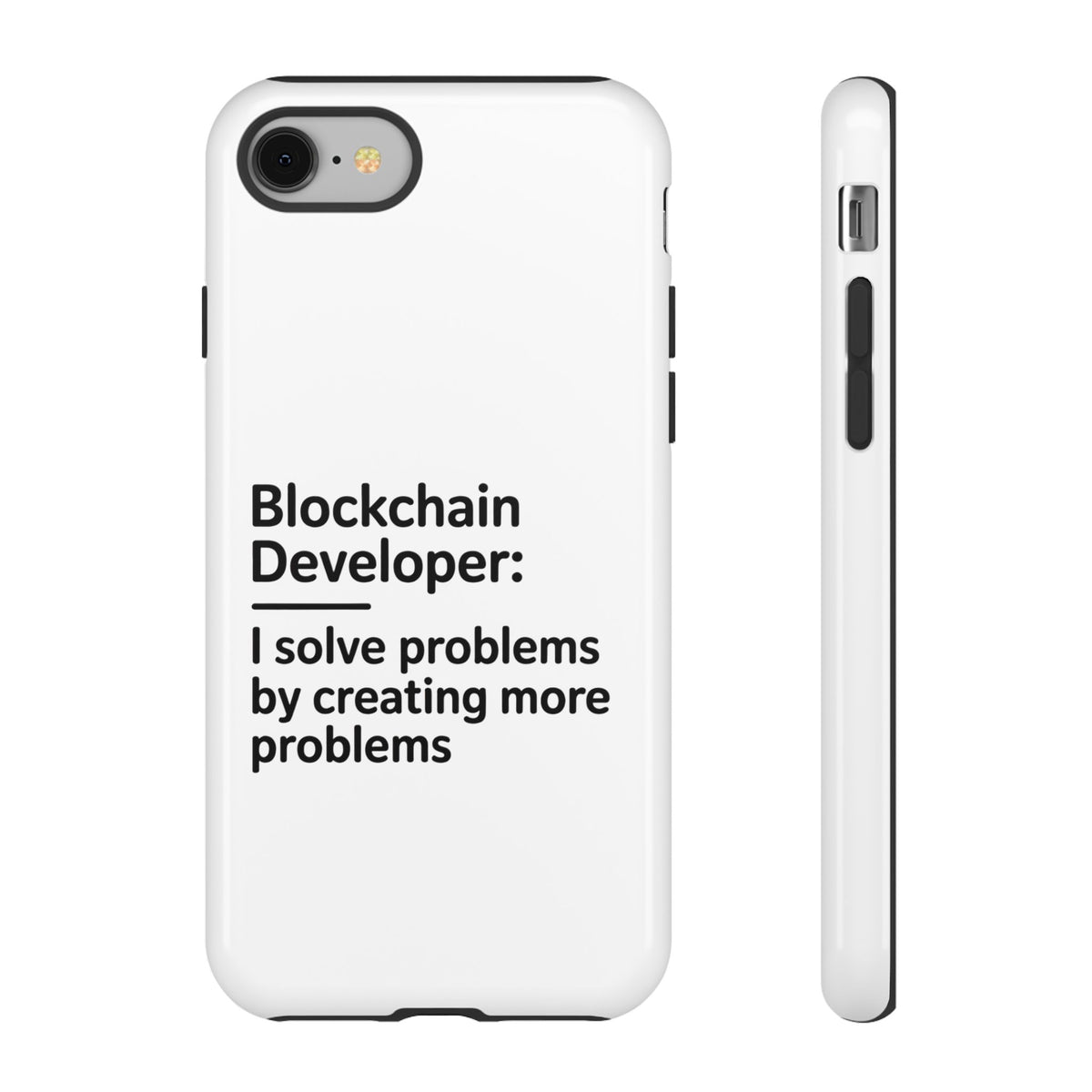 Blockchain Developer, I Solve Problems by Creating More Phone Case