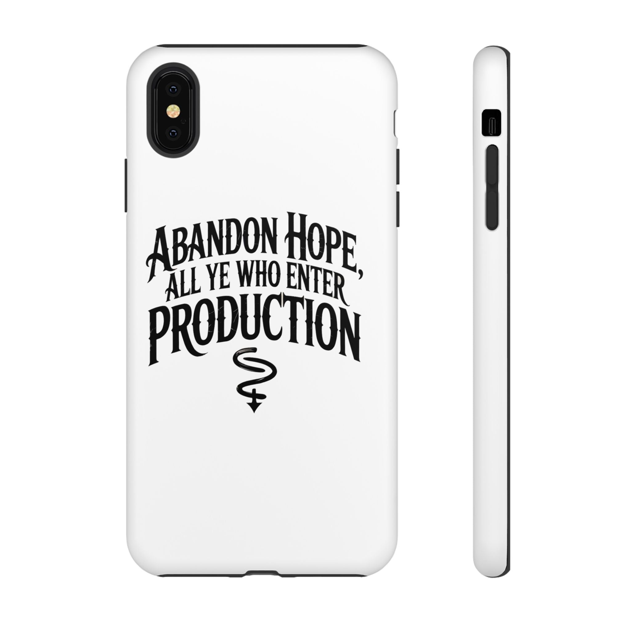 Abandon hope all ye who enter production- Impact-Resistant Phone Case