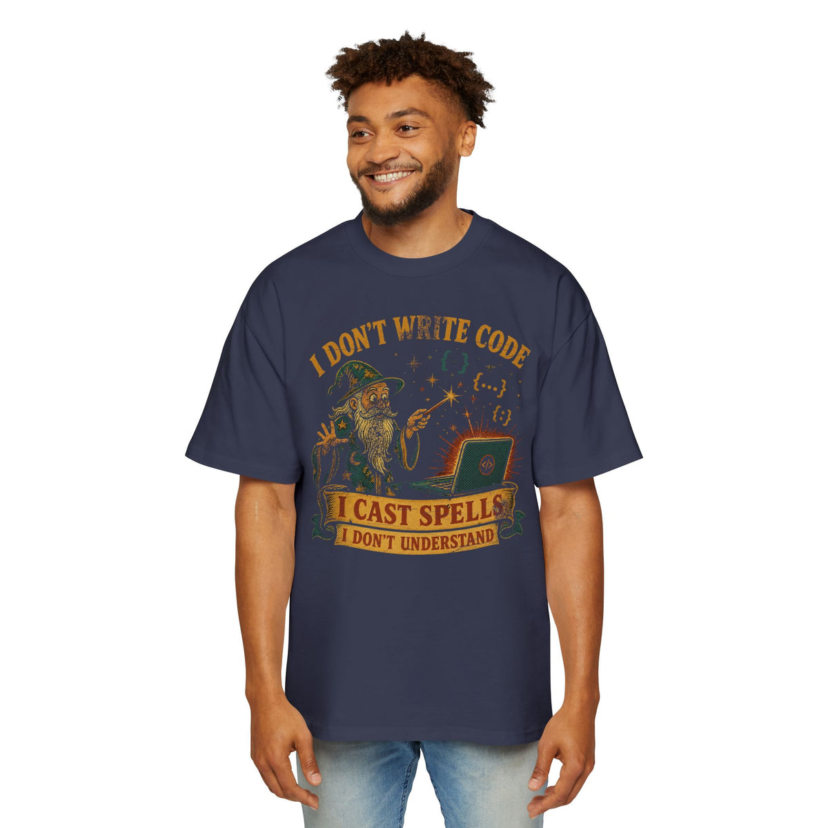 I Don't Write Code, I Cast Spells Oversized Tee