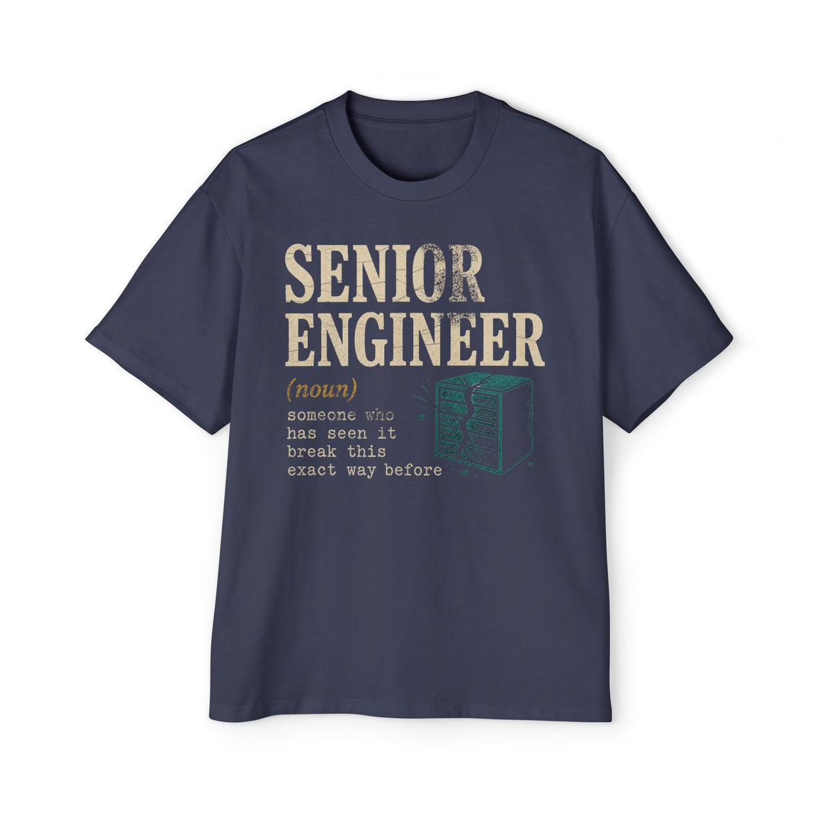 Senior Engineer Definition Oversized Tee