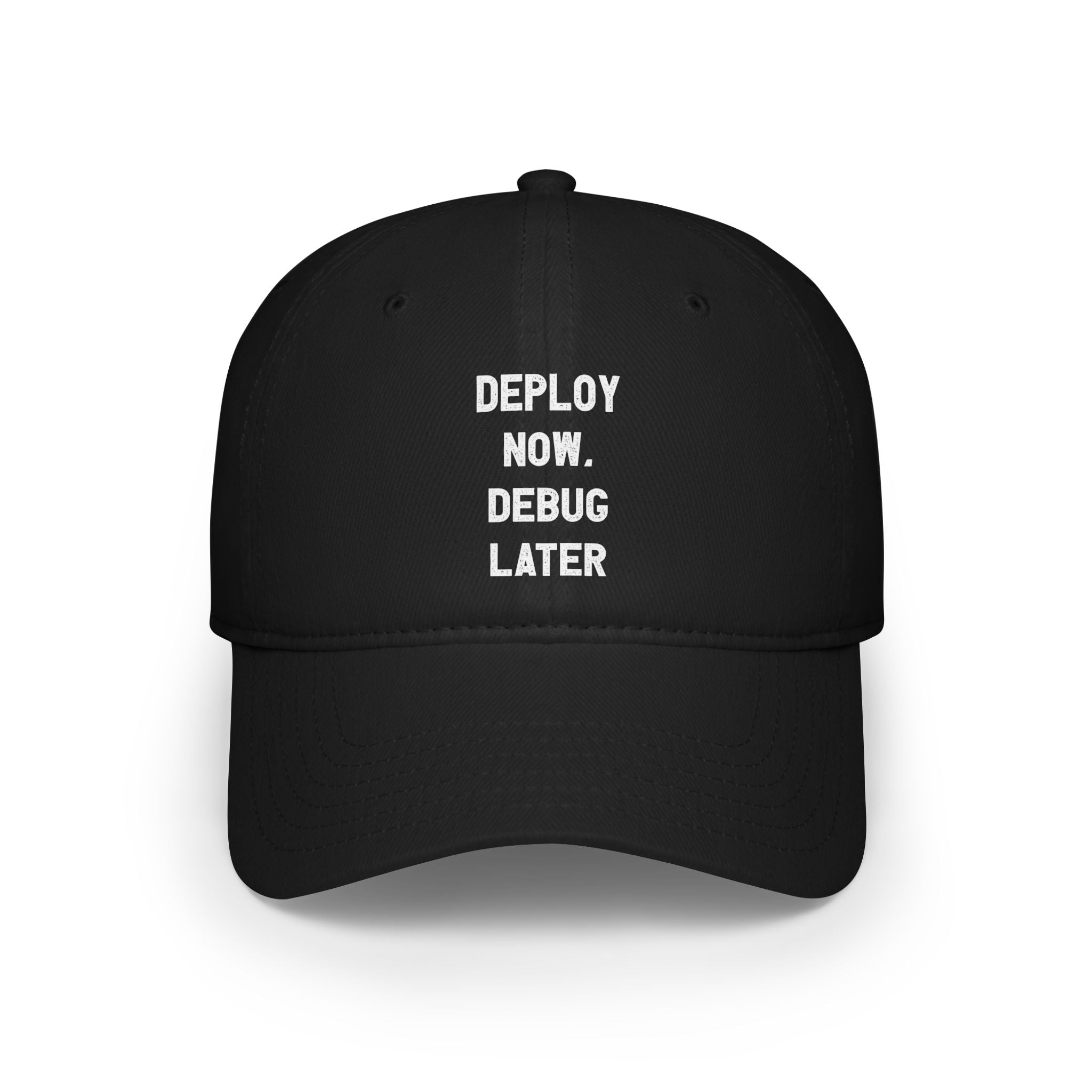 This hat, named "Deploy Now, Debug Later," is made with reinforced stitching for durability and elegantly features the phrase embroidered in white on the front.