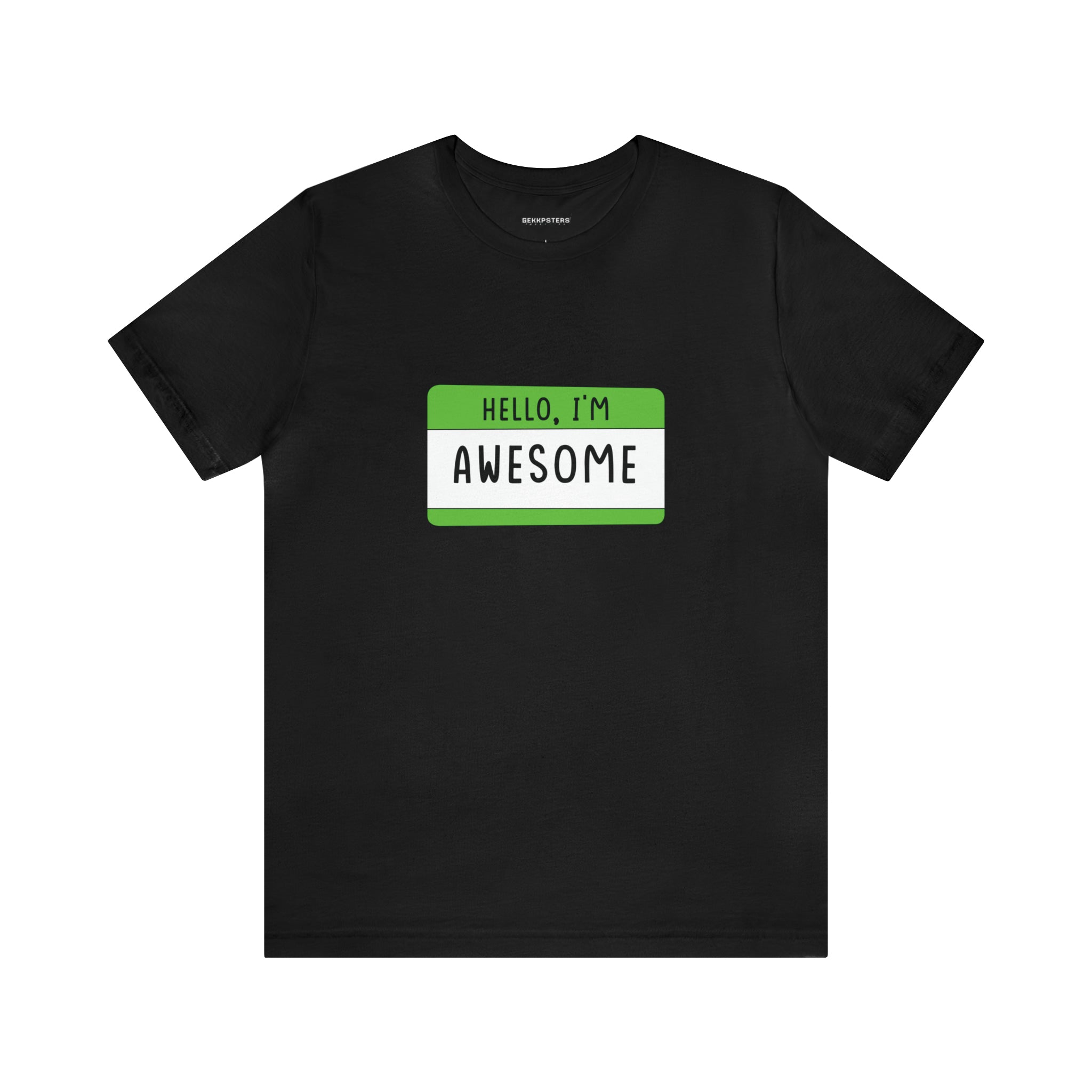 Hello, I'm Awesome T-Shirt with a green name tag graphic that reads "hello, I'm awesome" on the chest, perfect for geeks and gamers.