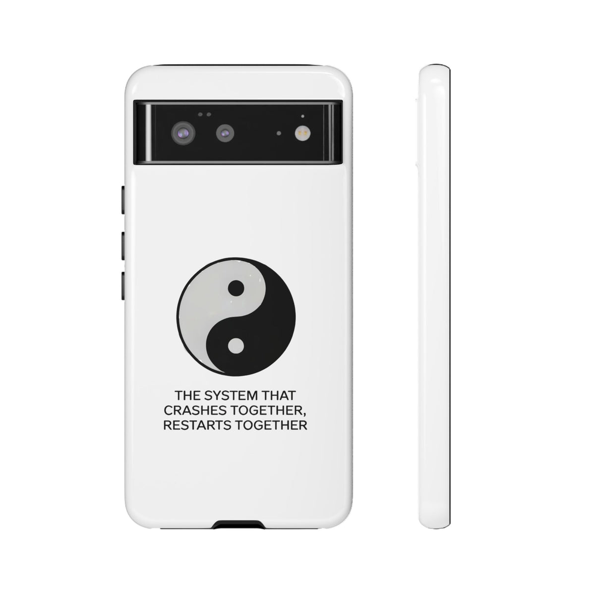 The System That Crashes Together, Restarts Together Phone Case