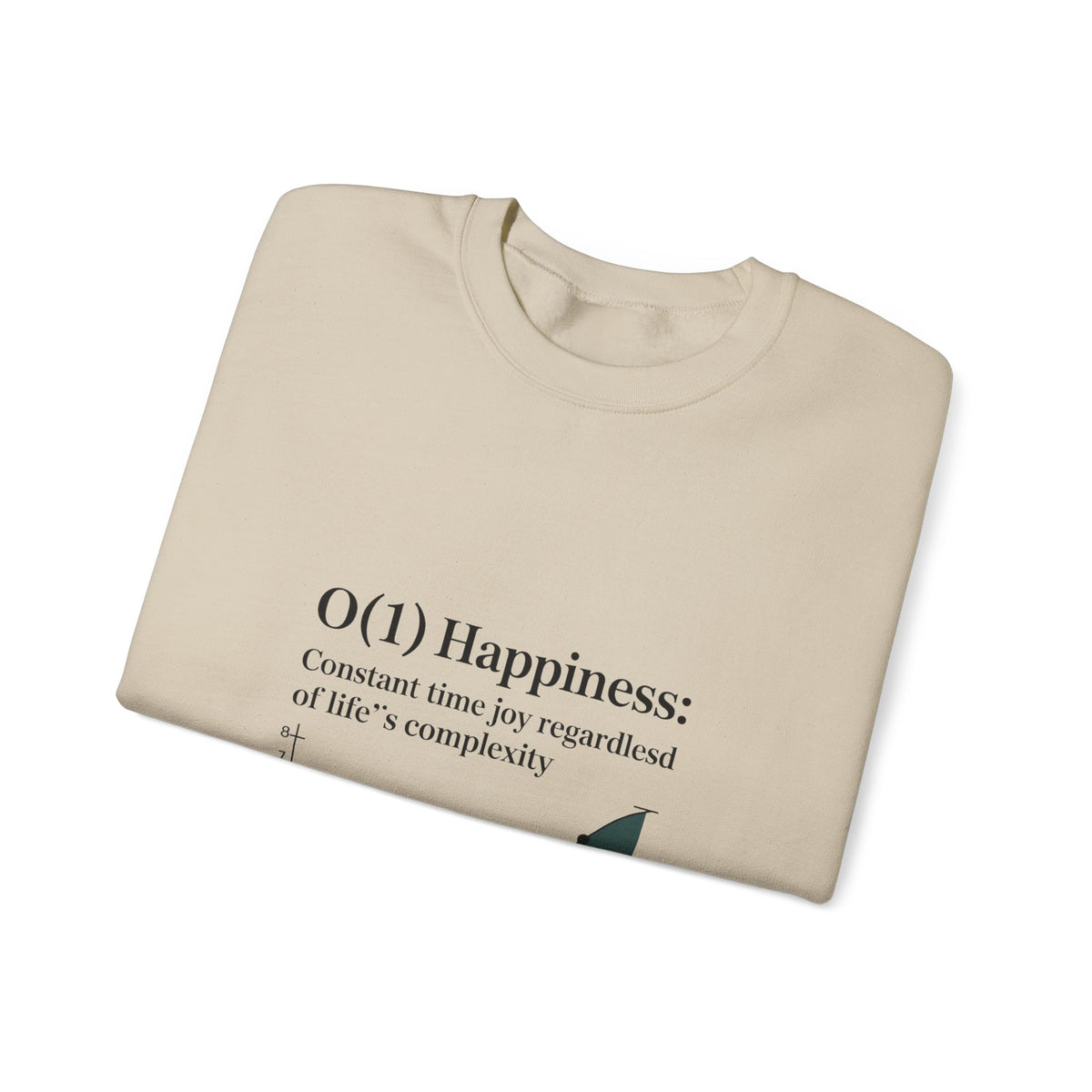 O(1) Happiness Sweatshirt