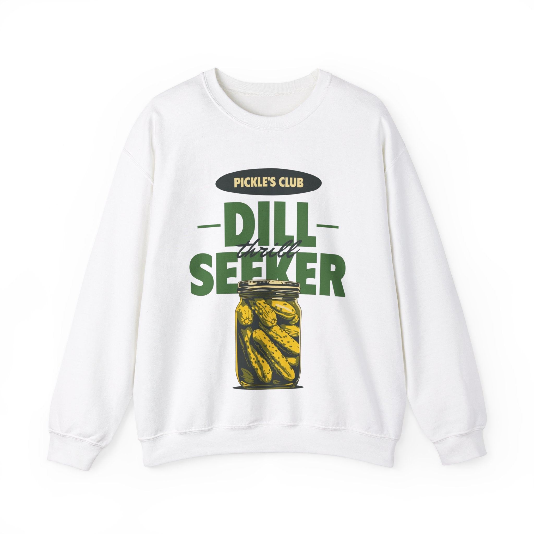 Dill Seeker-  Sweatshirt