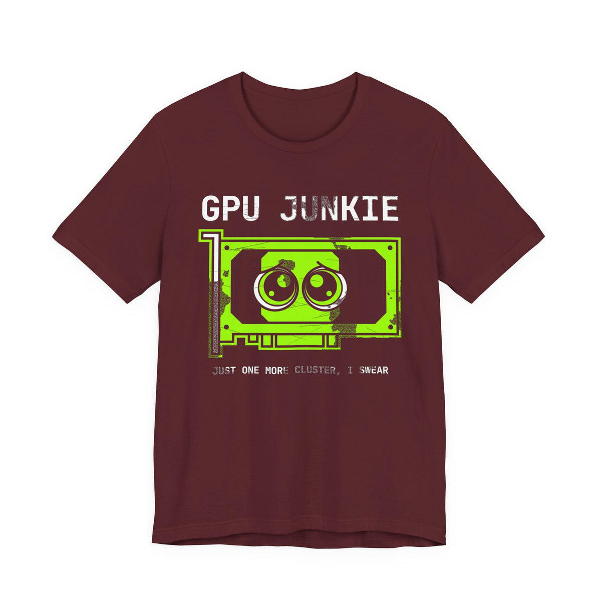 GPU Junkie T-Shirt