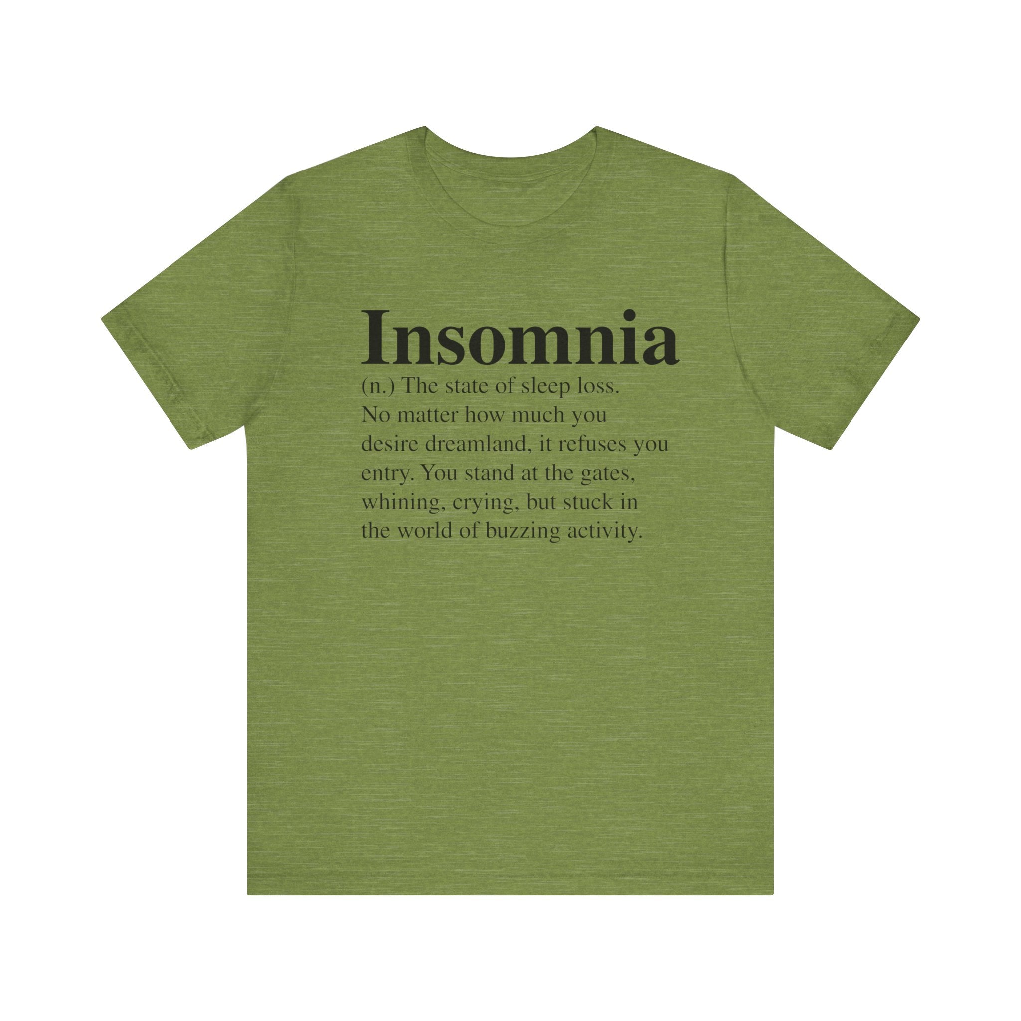 Soft cotton Insomnia T-shirt with the word "insomnia" printed on the front, followed by a definition and descriptive text about the condition.