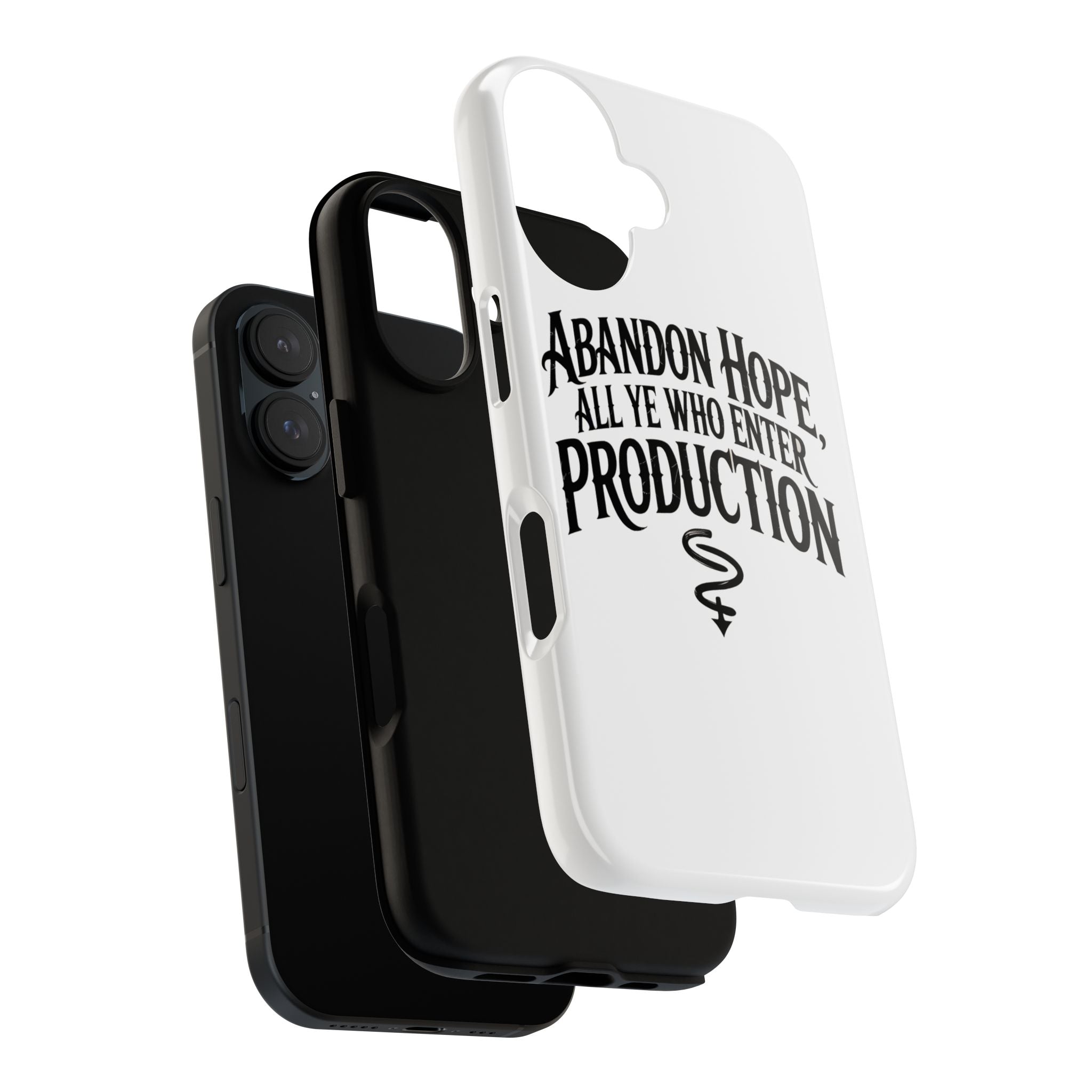 Abandon hope all ye who enter production- Impact-Resistant Phone Case