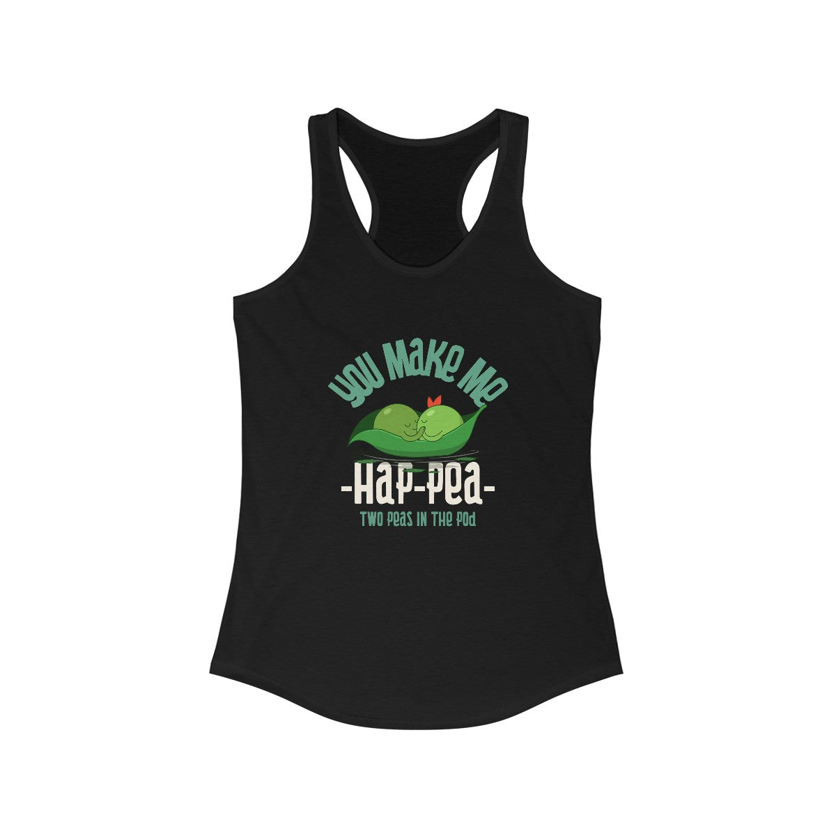 You Make Me Ha Pee - Women's Racerback Tank