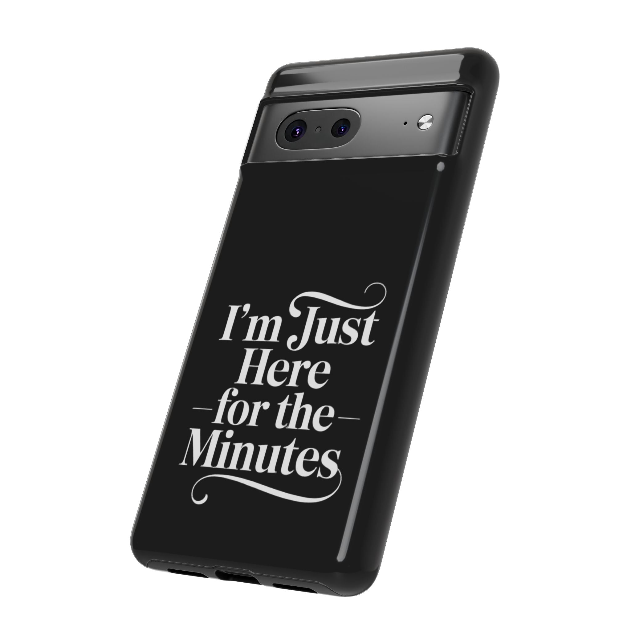 I'm just here for the minutes - Impact-Resistant Phone Case