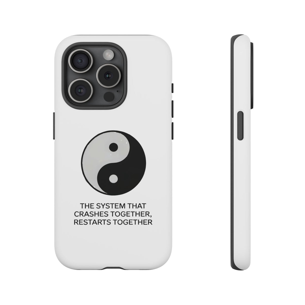The System That Crashes Together, Restarts Together Phone Case