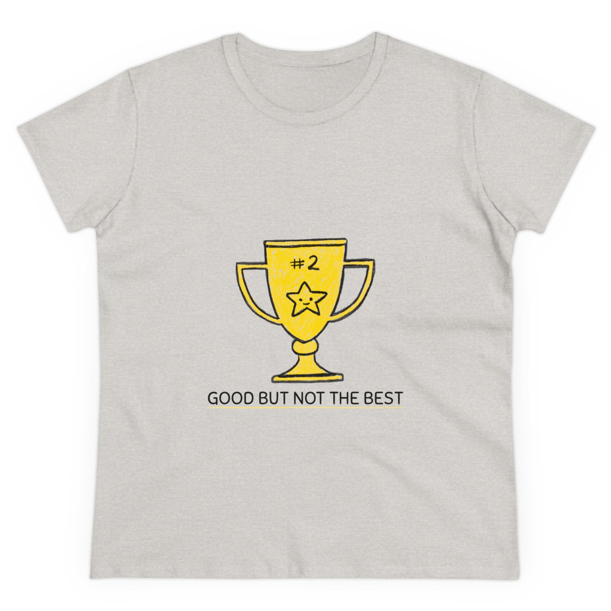 Good But Not Best - Women's Tee