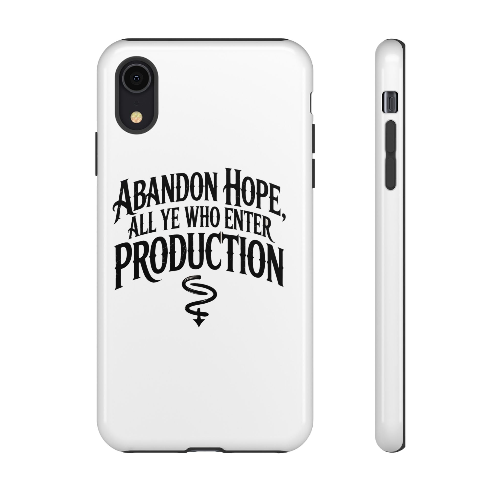 Abandon hope all ye who enter production- Impact-Resistant Phone Case