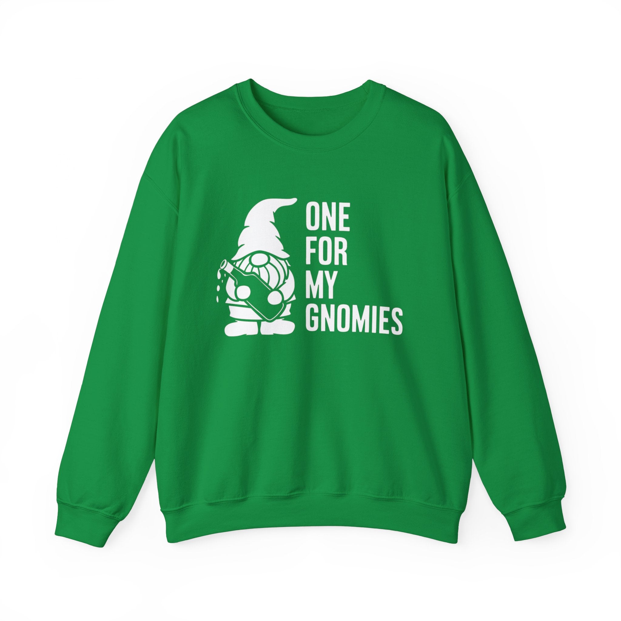 One For My Gnomies - Sweatshirt featuring a graphic of a garden gnome and the text "ONE FOR MY GNOMIES." This supremely soft, warm sweatshirt is perfect for the colder months.