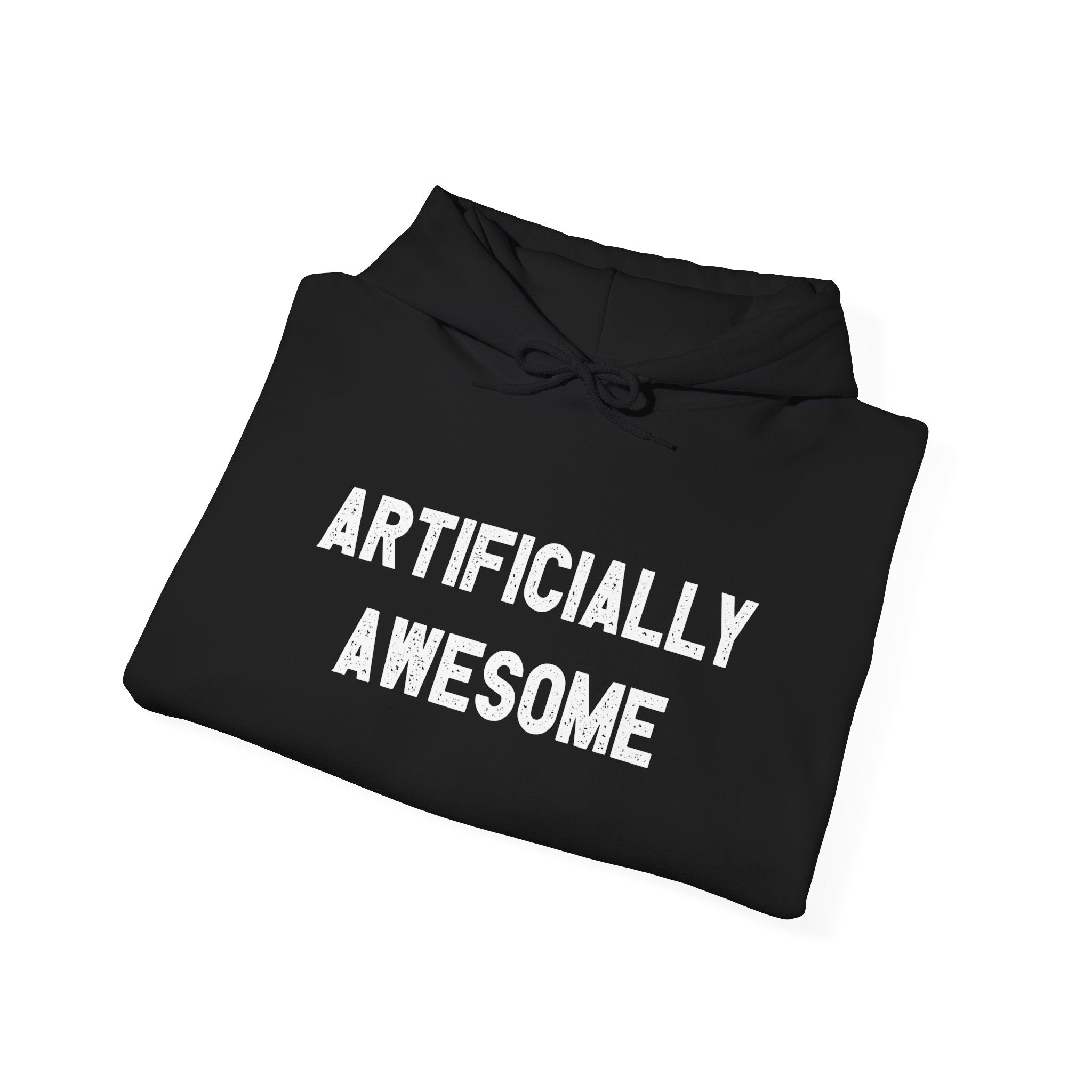 Artificially Awesome - Hooded Sweatshirt