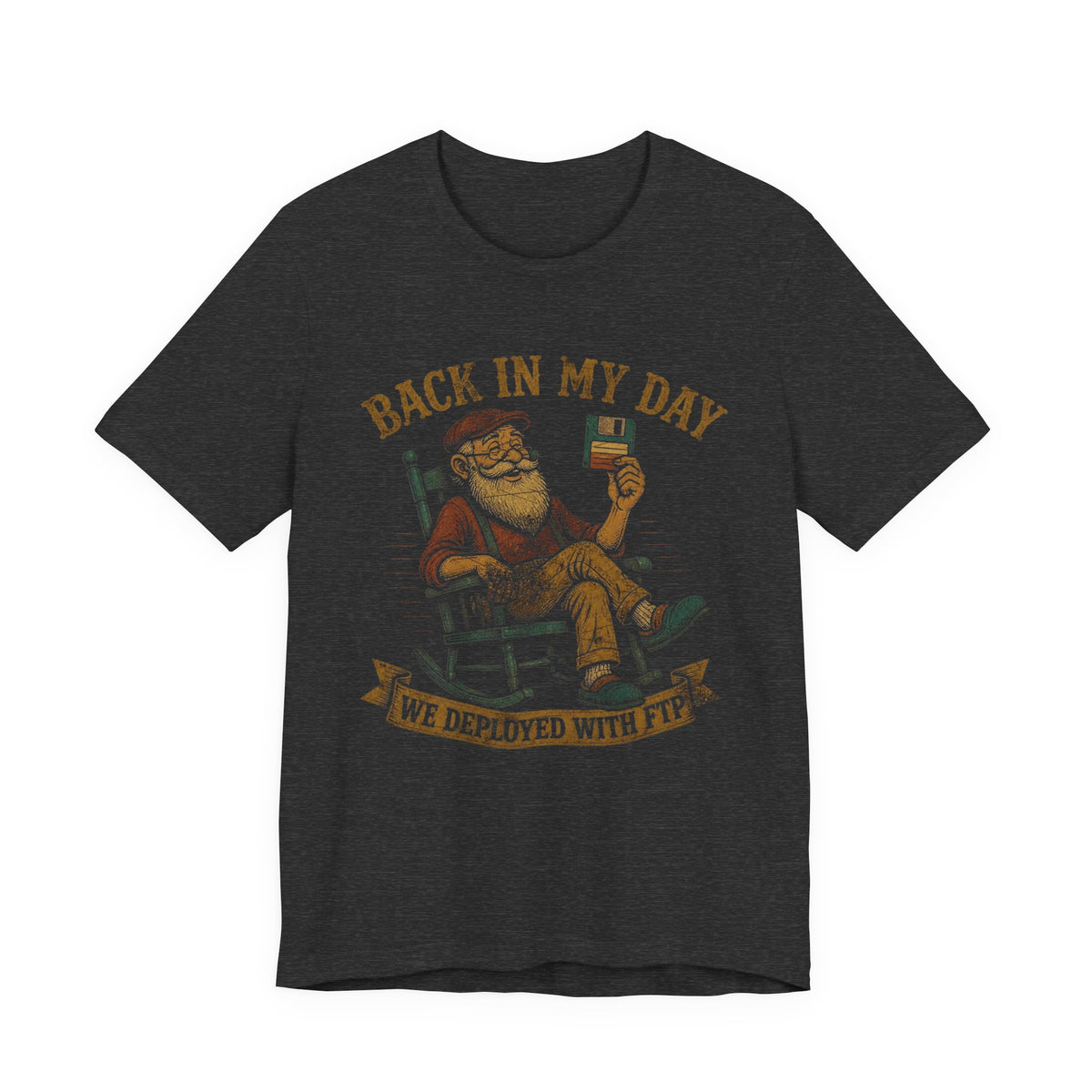 Back in My Day We Deployed With FTP T-Shirt