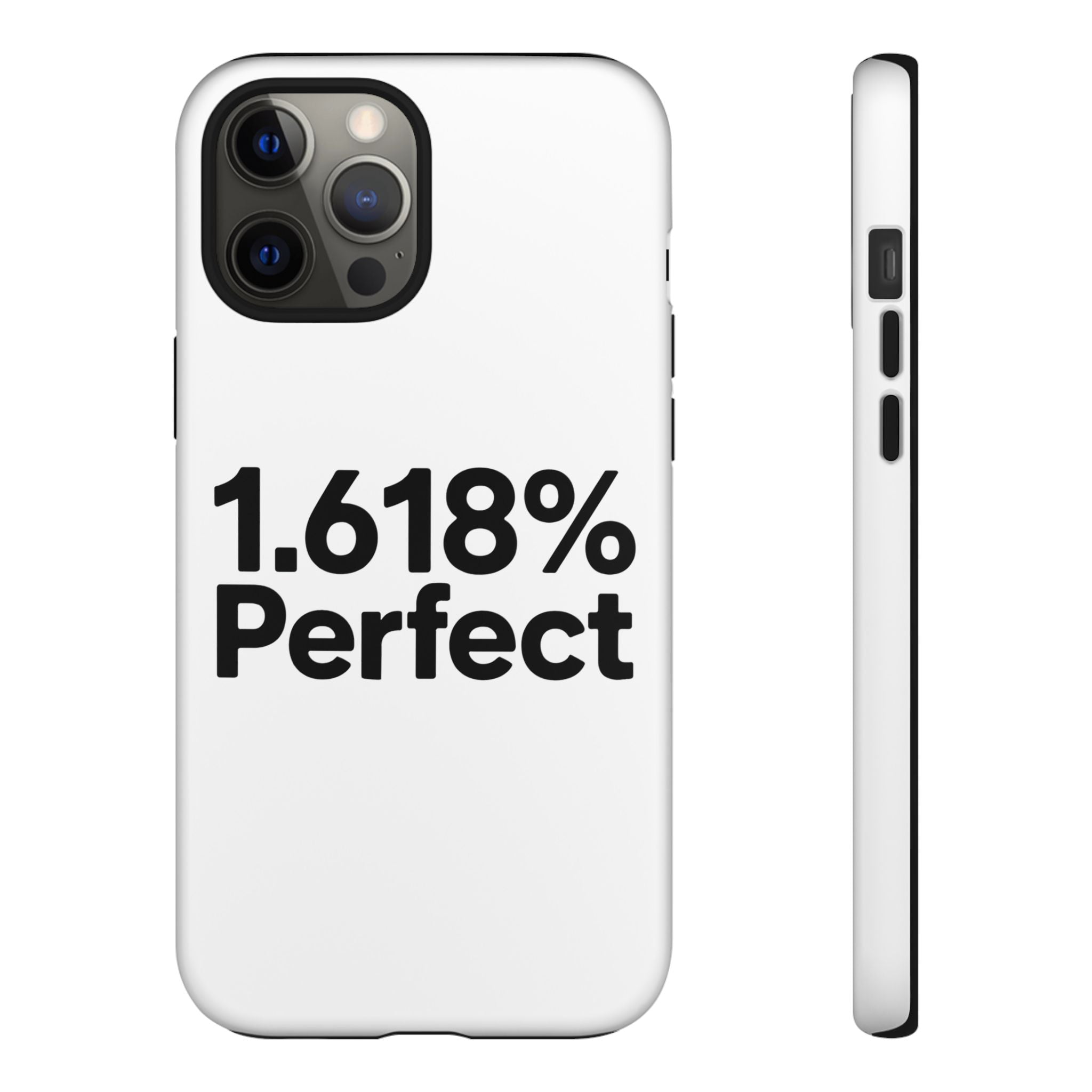 1.618% Perfect- Impact-Resistant Phone Case