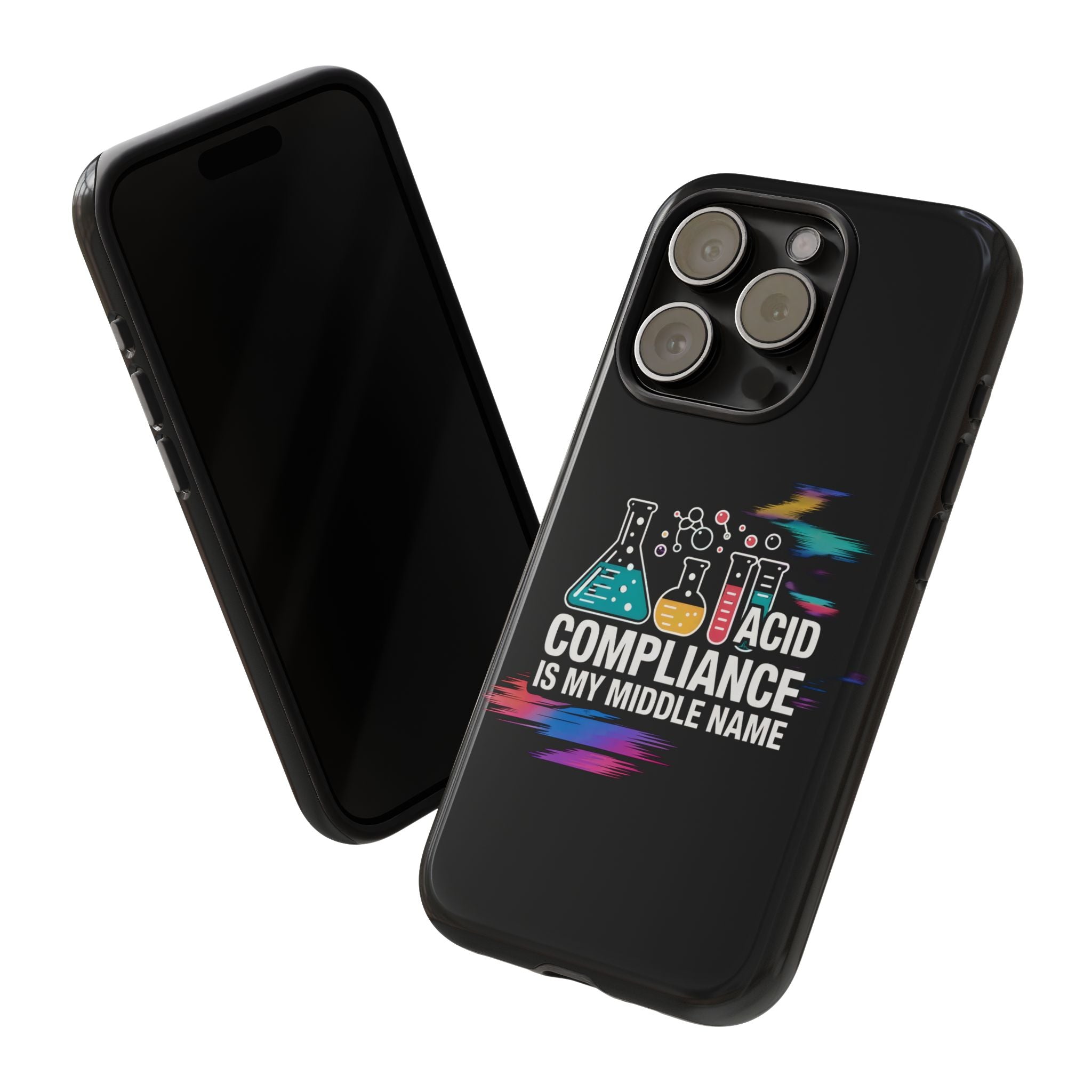 ACID Compliance Is My Middle Name- Impact-Resistant Phone Case