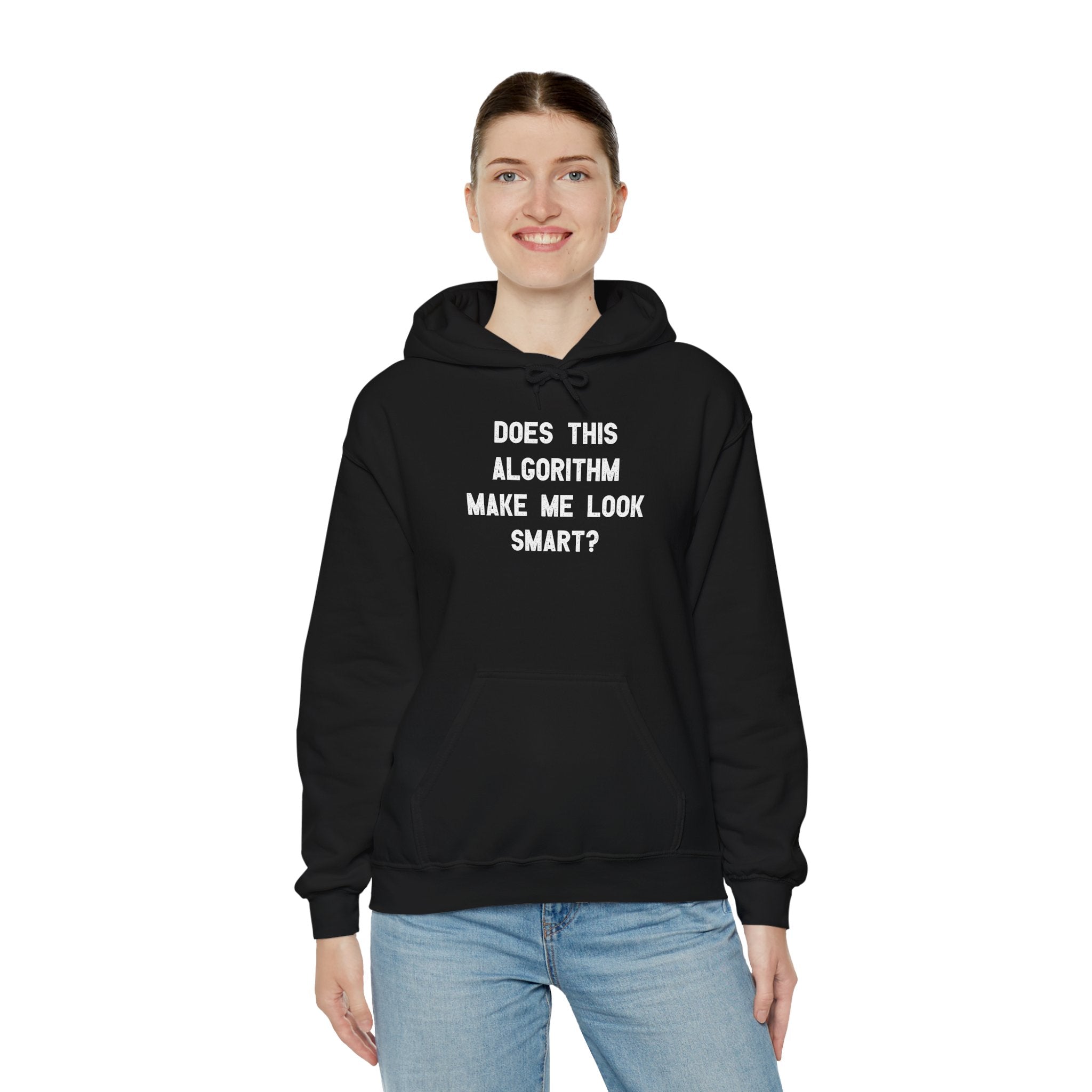 Does This Algorithm Make Me Look Smart - Hooded Sweatshirt