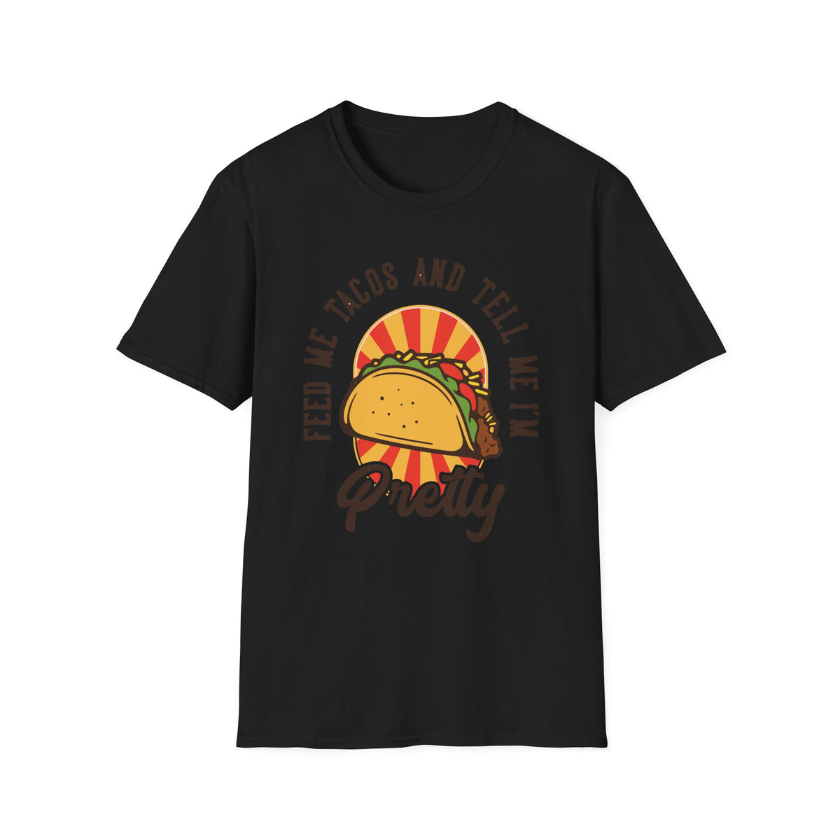 'Feed Me Tacos and Tell Me I'm Pretty' t-shirt in black, funny gift for taco lovers