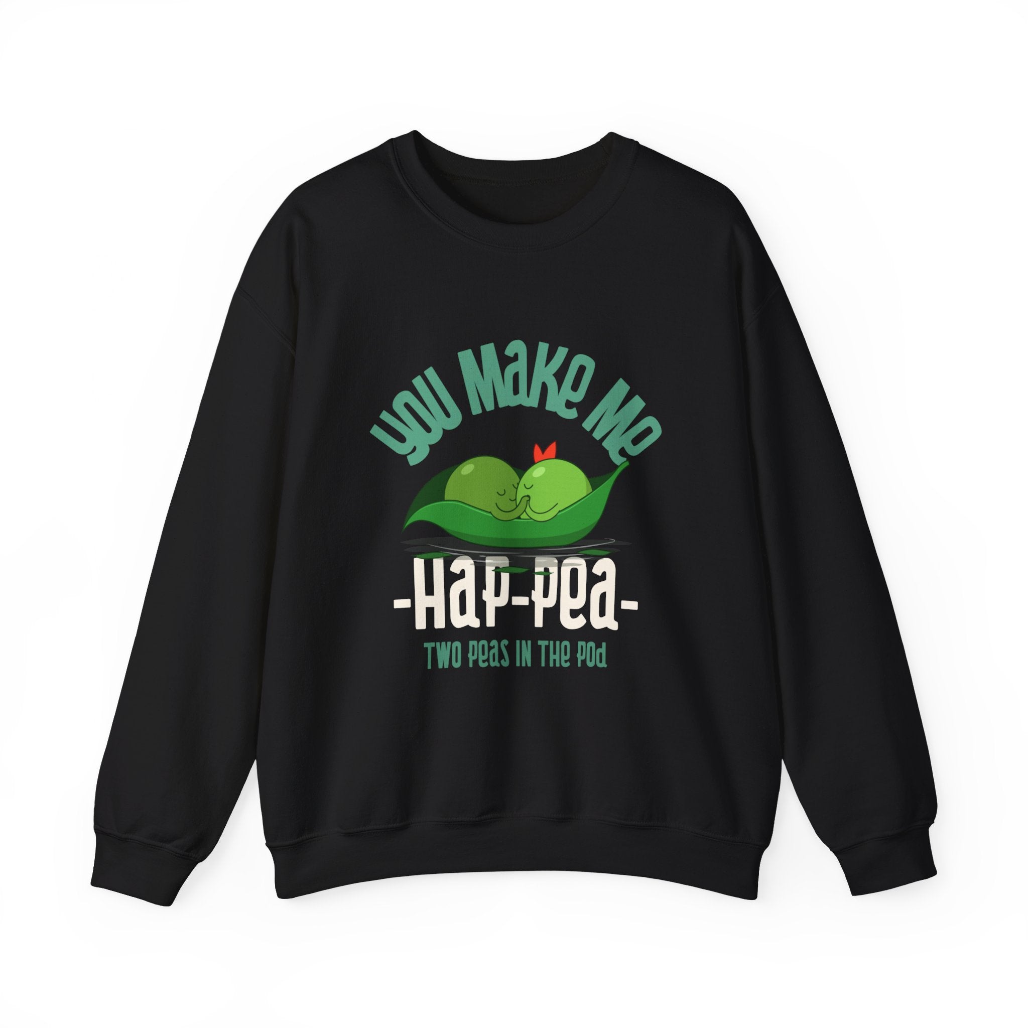 You Make Me Ha Pee -  Sweatshirt