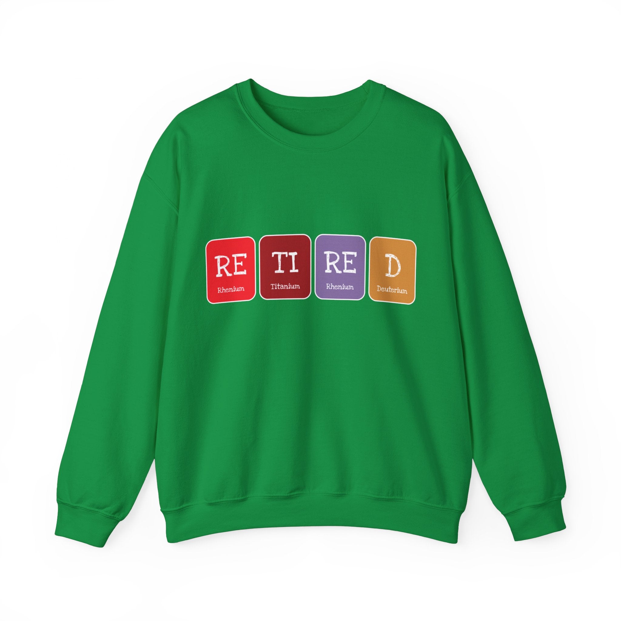 A comfortable green Retired - Sweatshirt with the word "RETIRED" displayed in vibrant colored blocks on the front.