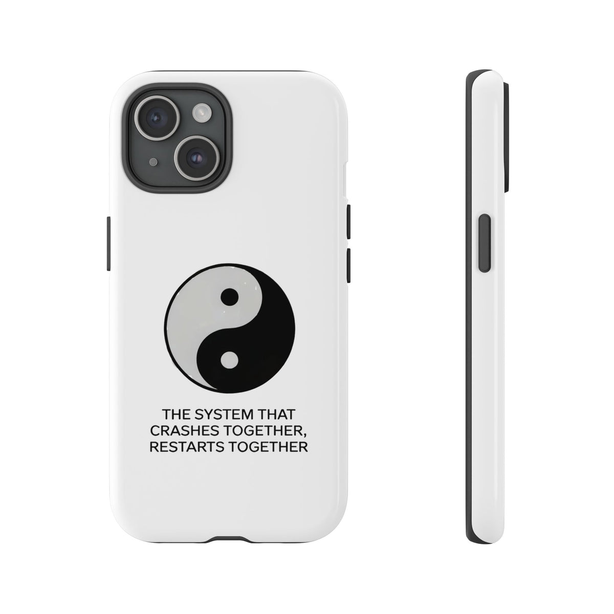 The System That Crashes Together, Restarts Together Phone Case