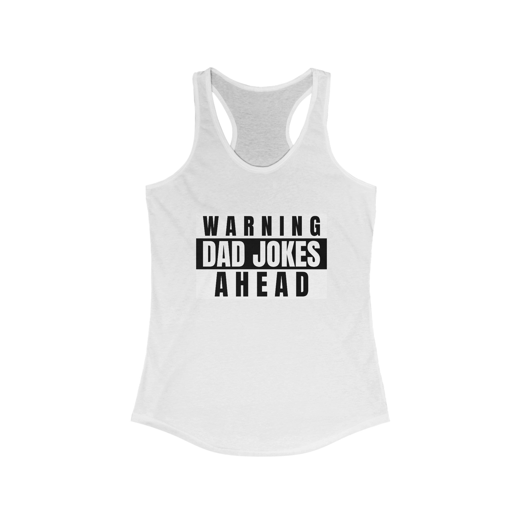 Warning Dad Joke Ahead - Women's Racerback Tank