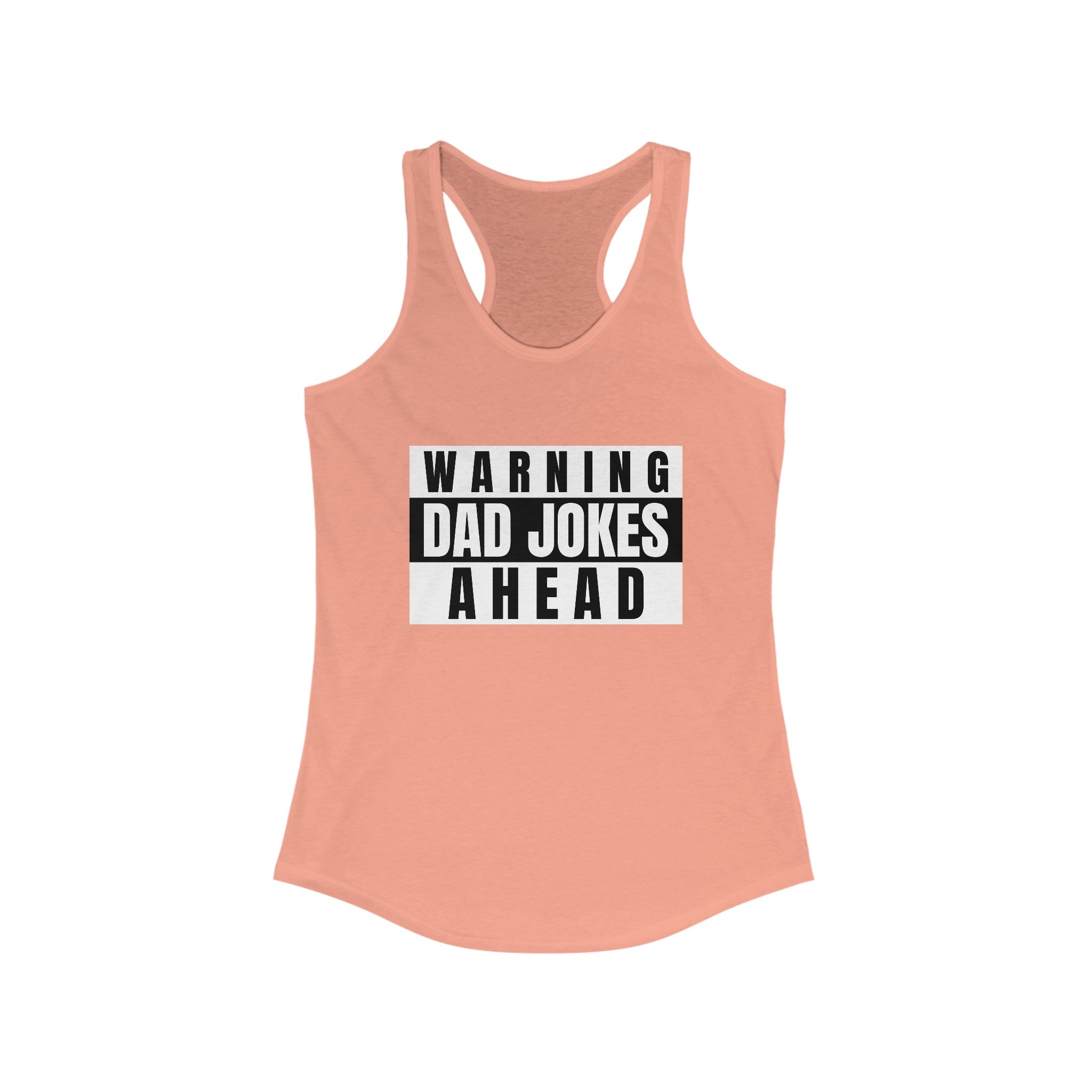 Warning Dad Joke Ahead - Women's Racerback Tank