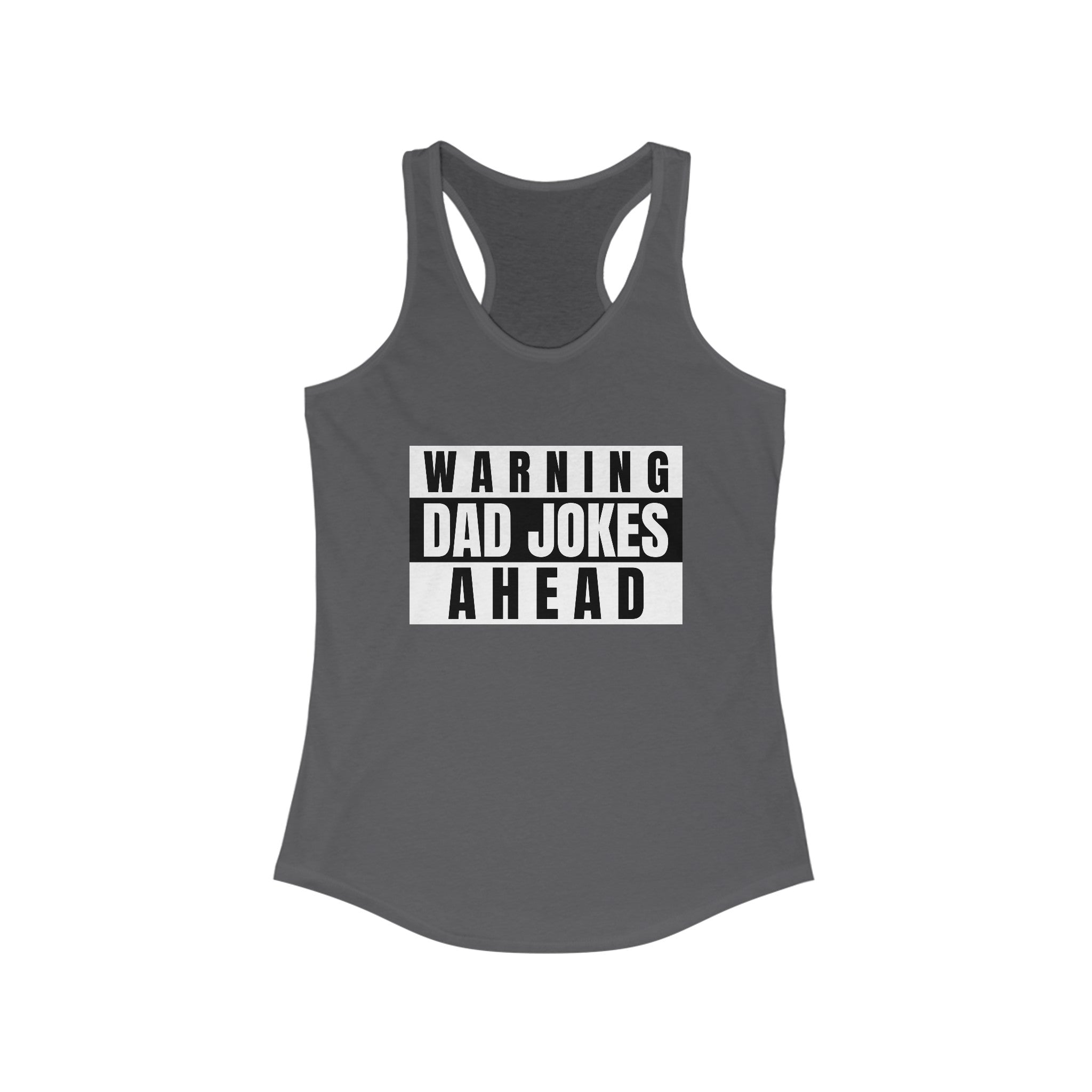 Warning Dad Joke Ahead - Women's Racerback Tank