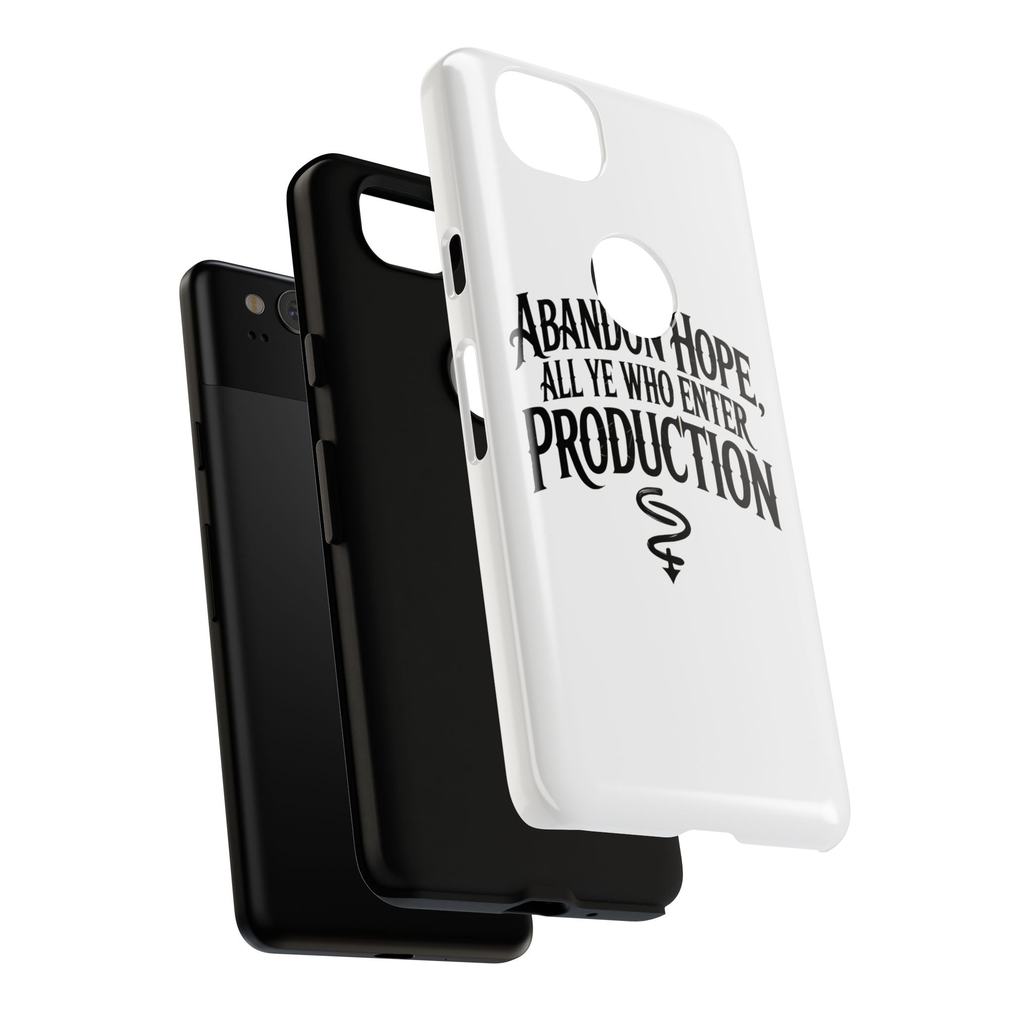 Abandon hope all ye who enter production- Impact-Resistant Phone Case