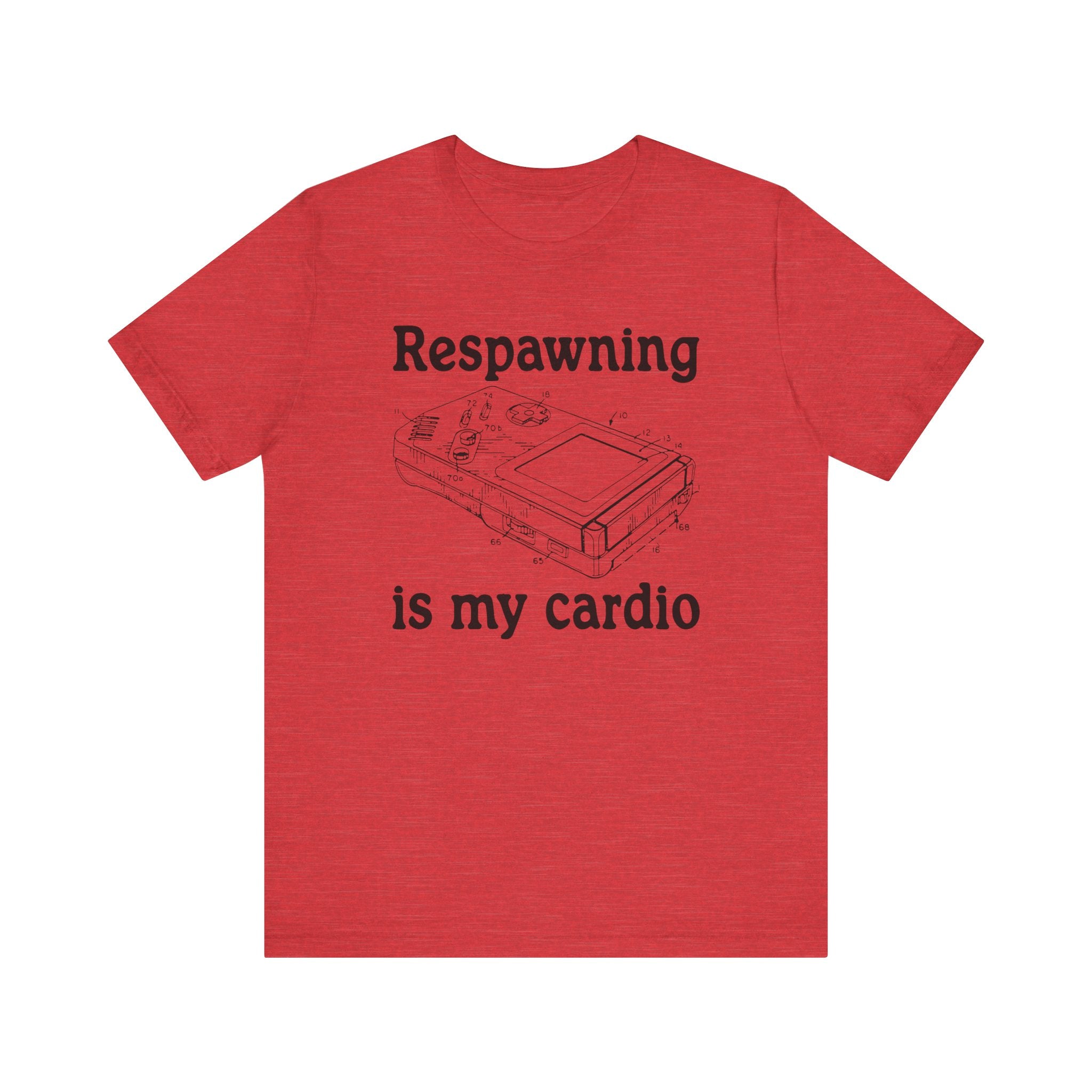 Respawning is My Cardio - T-Shirt