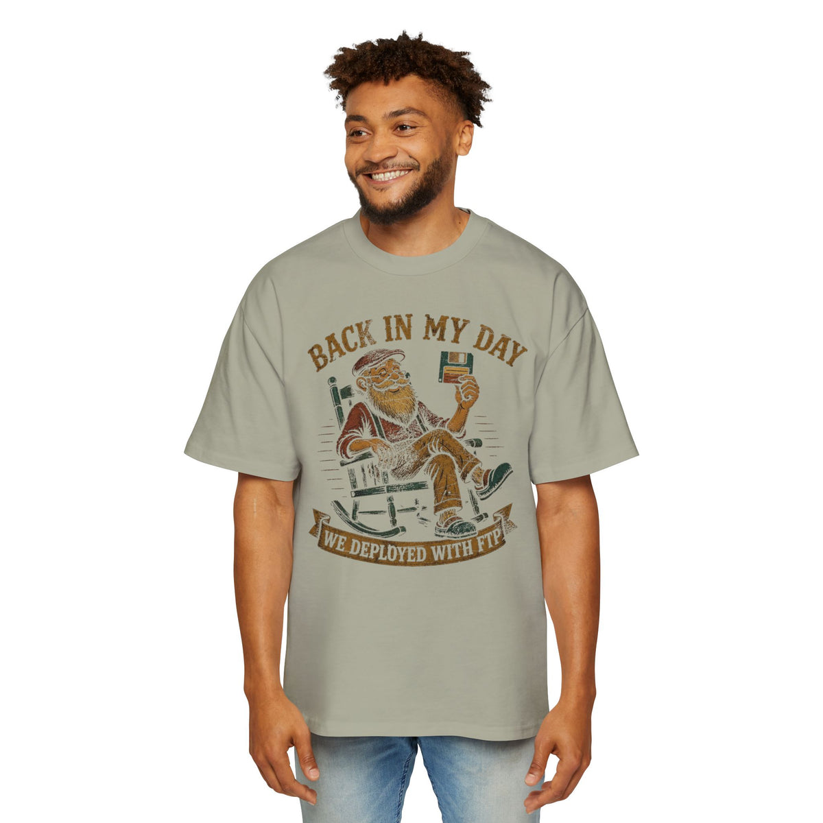 Back in My Day We Deployed With FTP Oversized Tee
