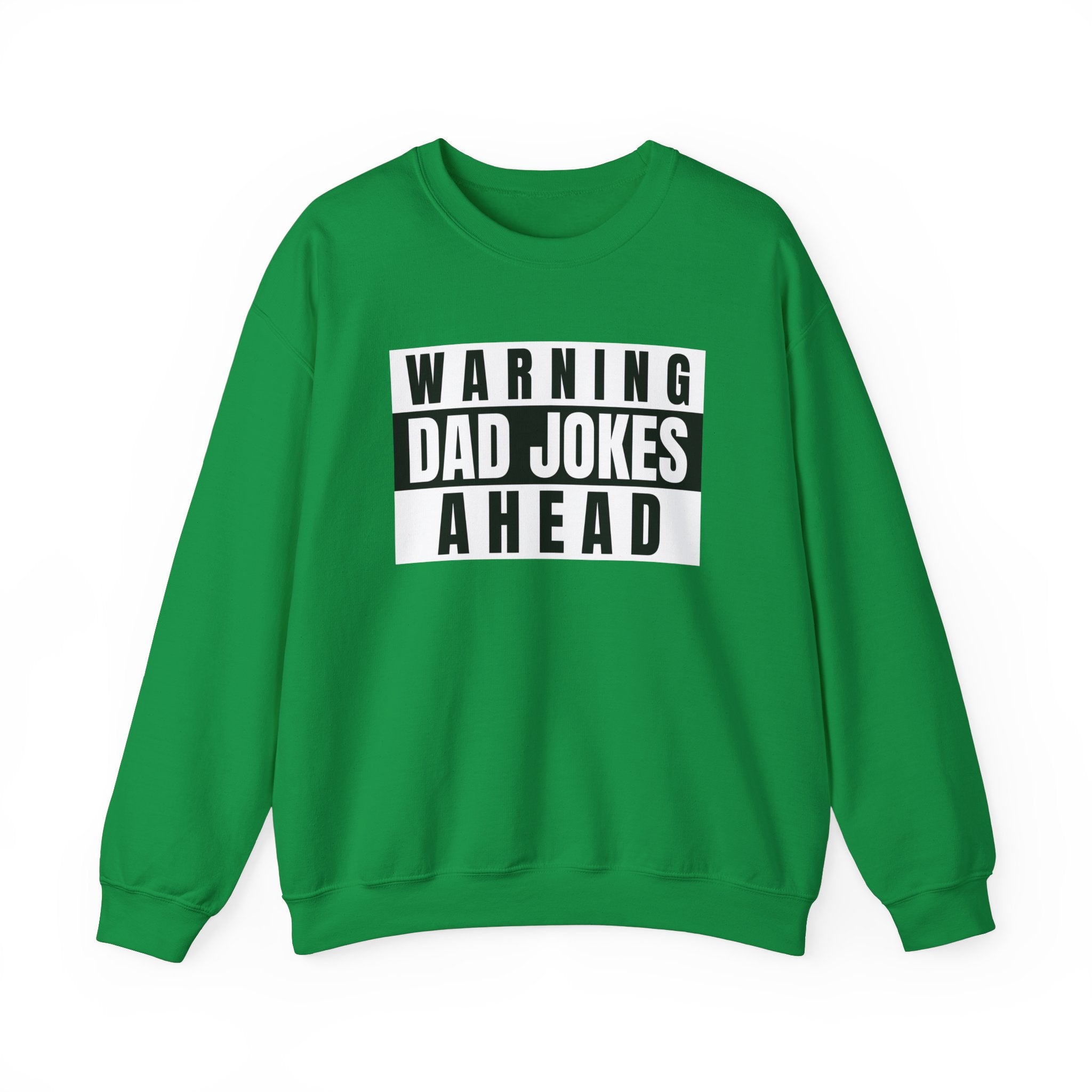 Warning Dad Joke Ahead -  Sweatshirt