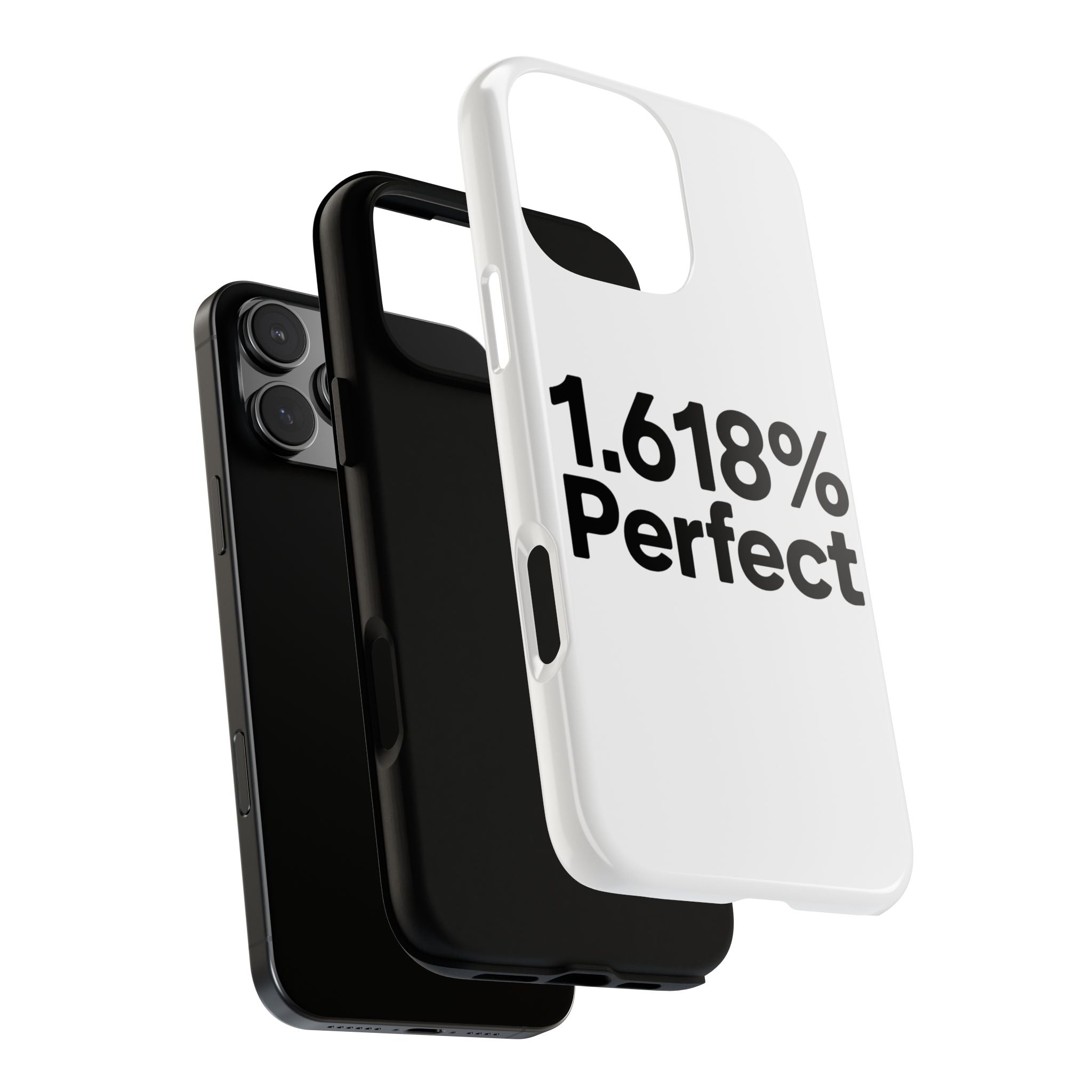 1.618% Perfect- Impact-Resistant Phone Case