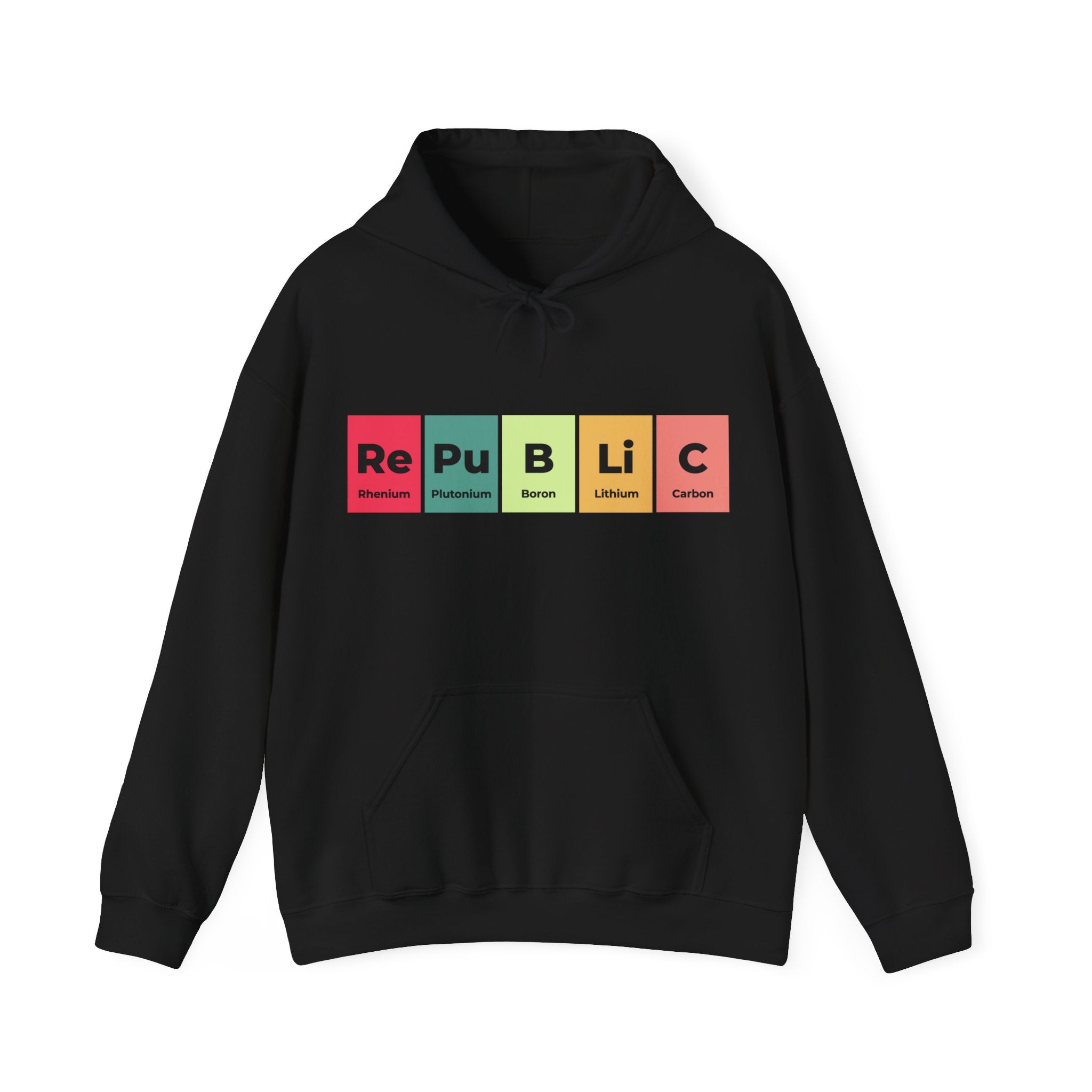 Republic - Hooded Sweatshirt: Black hooded sweatshirt with the word "RePuBLiC" written using elements from the periodic table: Rhenium, Plutonium, Boron, Lithium, and Carbon, each in a colorful block. Show off your patriotic pride with this unique Republic design.